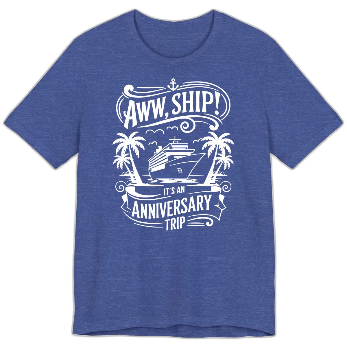 Aww, Ship! Anniversary Trip Design Premium T-Shirt in Heather True Royal