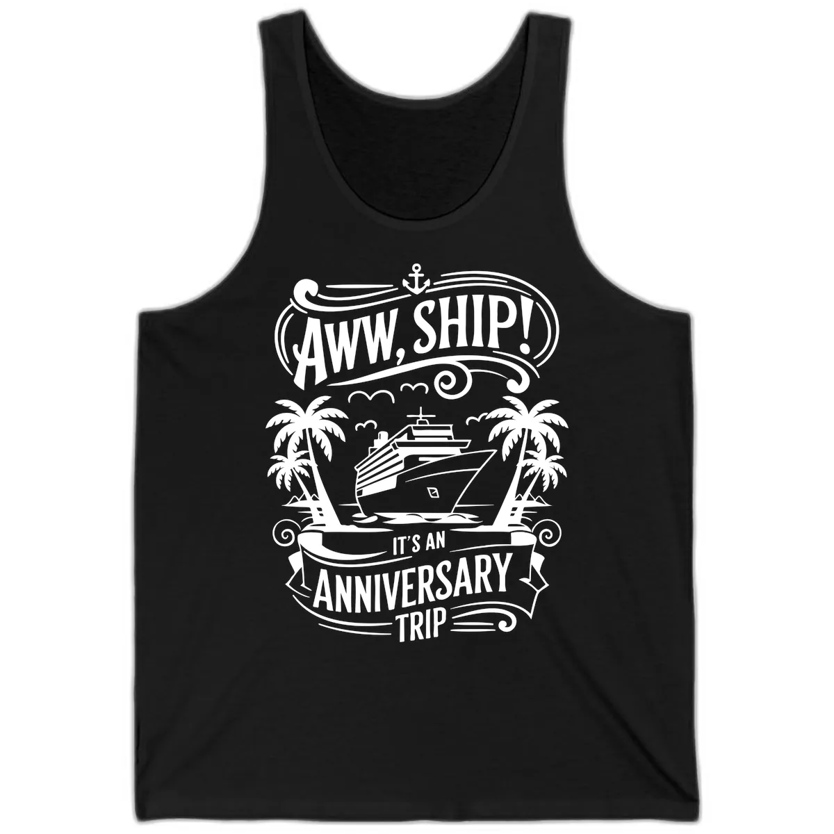 Aww, Ship! Anniversary Trip Design Tank in Black