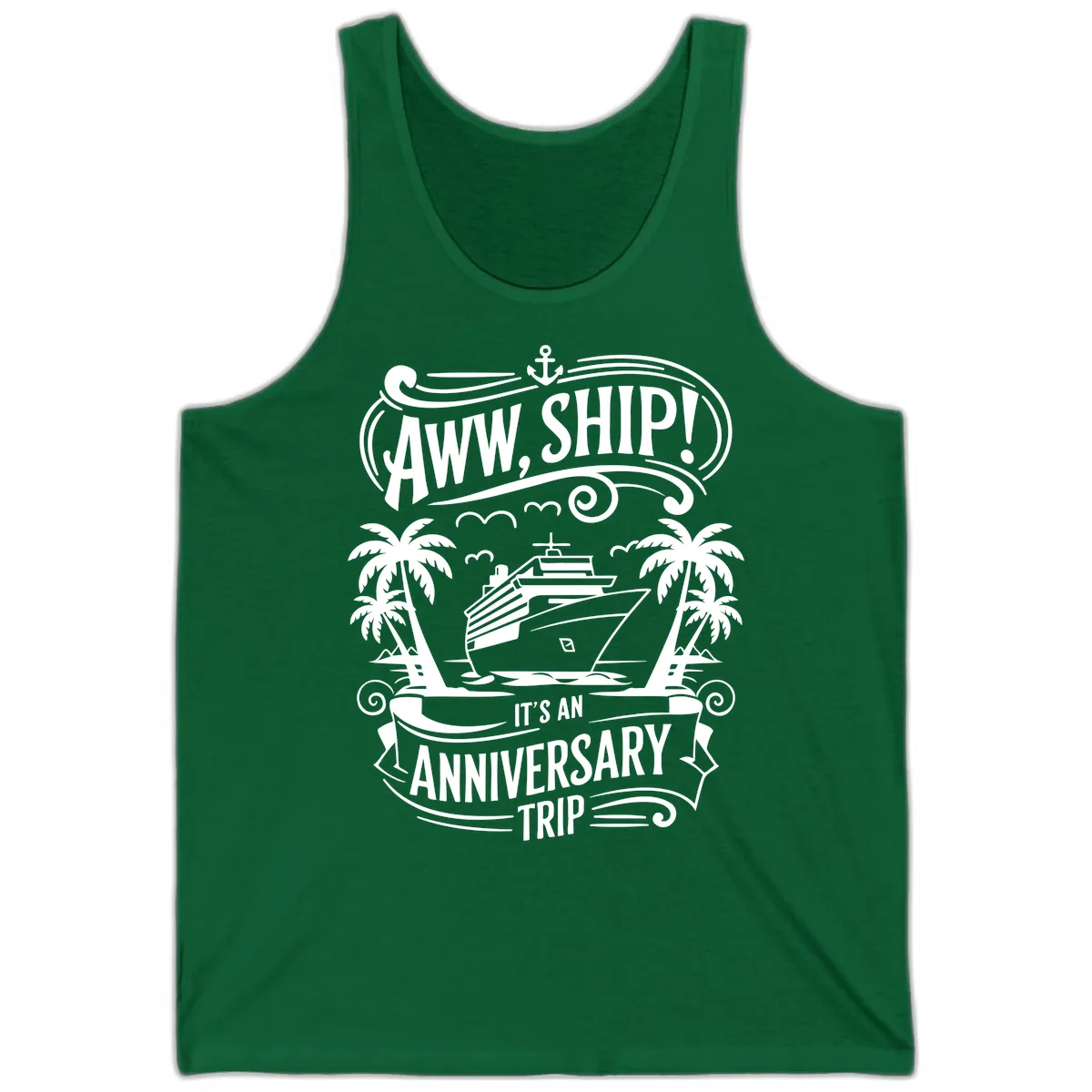 Aww, Ship! Anniversary Trip Design Tank in Kelly