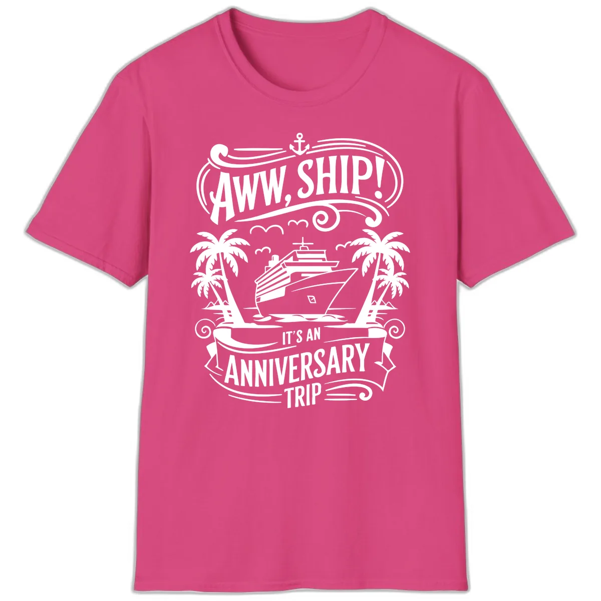 Aww, Ship! Anniversary Trip Design T-Shirt in Heliconia
