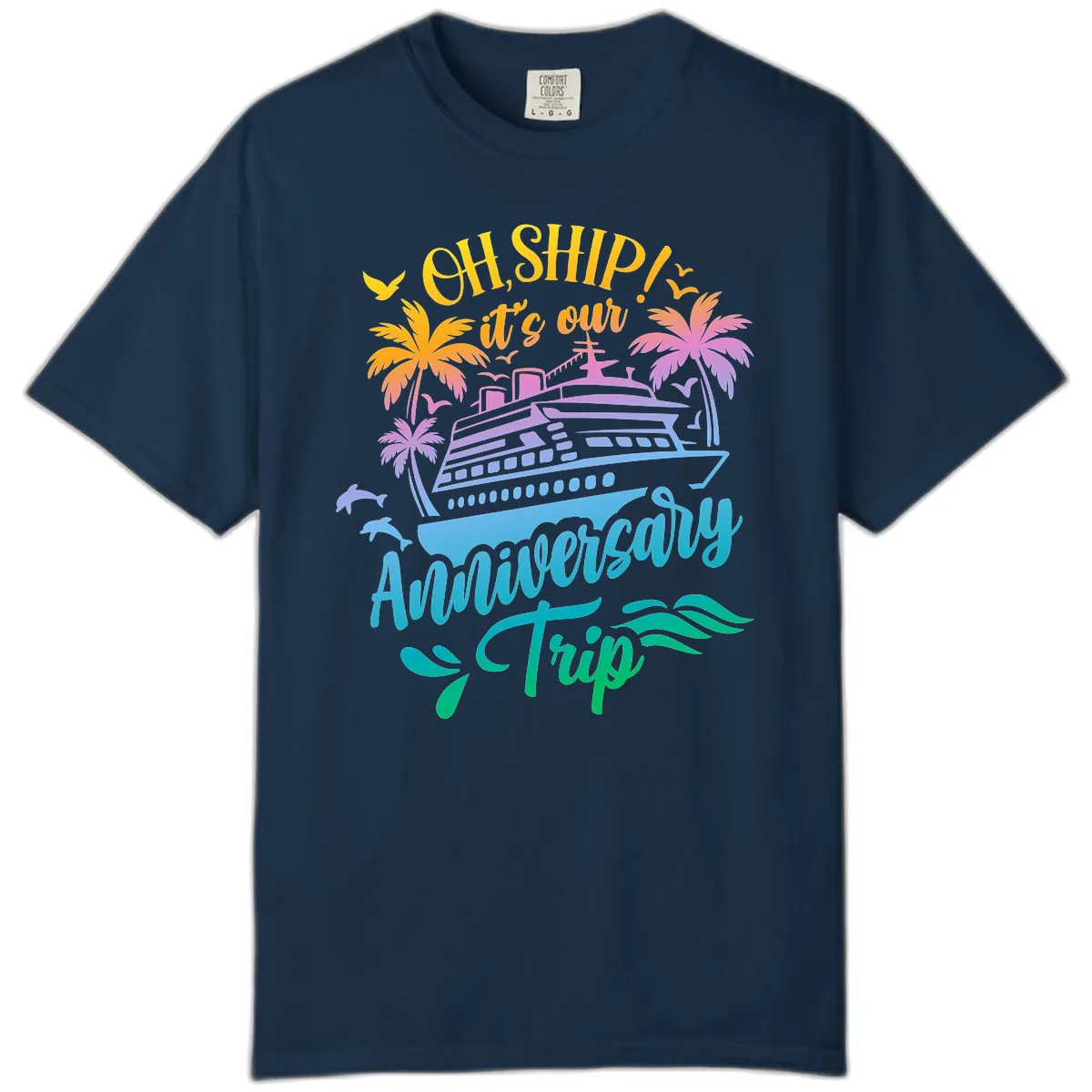Oh Ship It's Our Anniversary Trip Comfort Color in True Navy