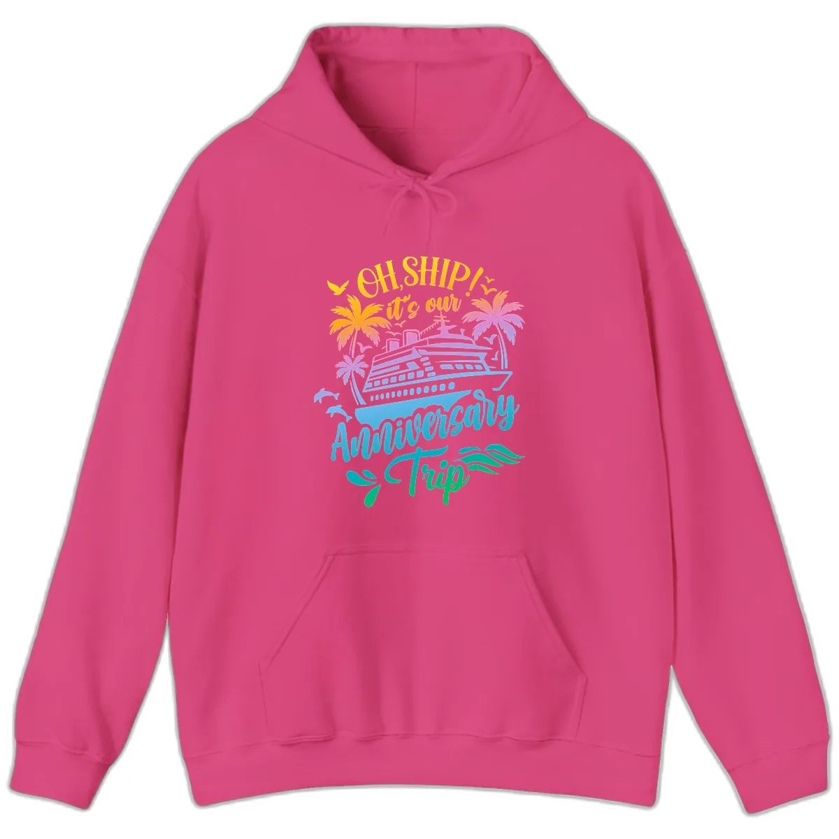 Oh Ship It's Our Anniversary Trip Hoodie in Heliconia