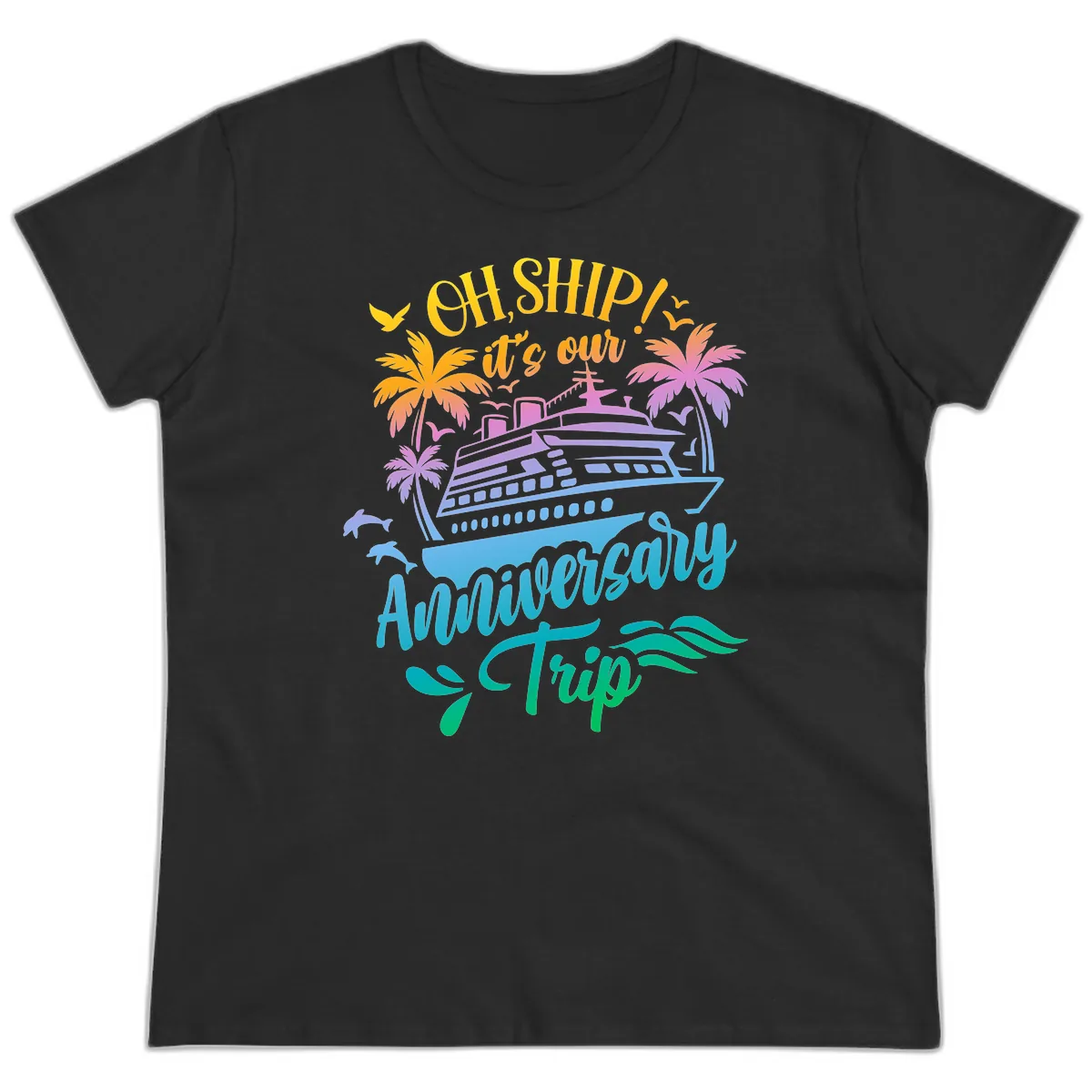 Oh Ship It's Our Anniversary Trip Ladies Tee in Black