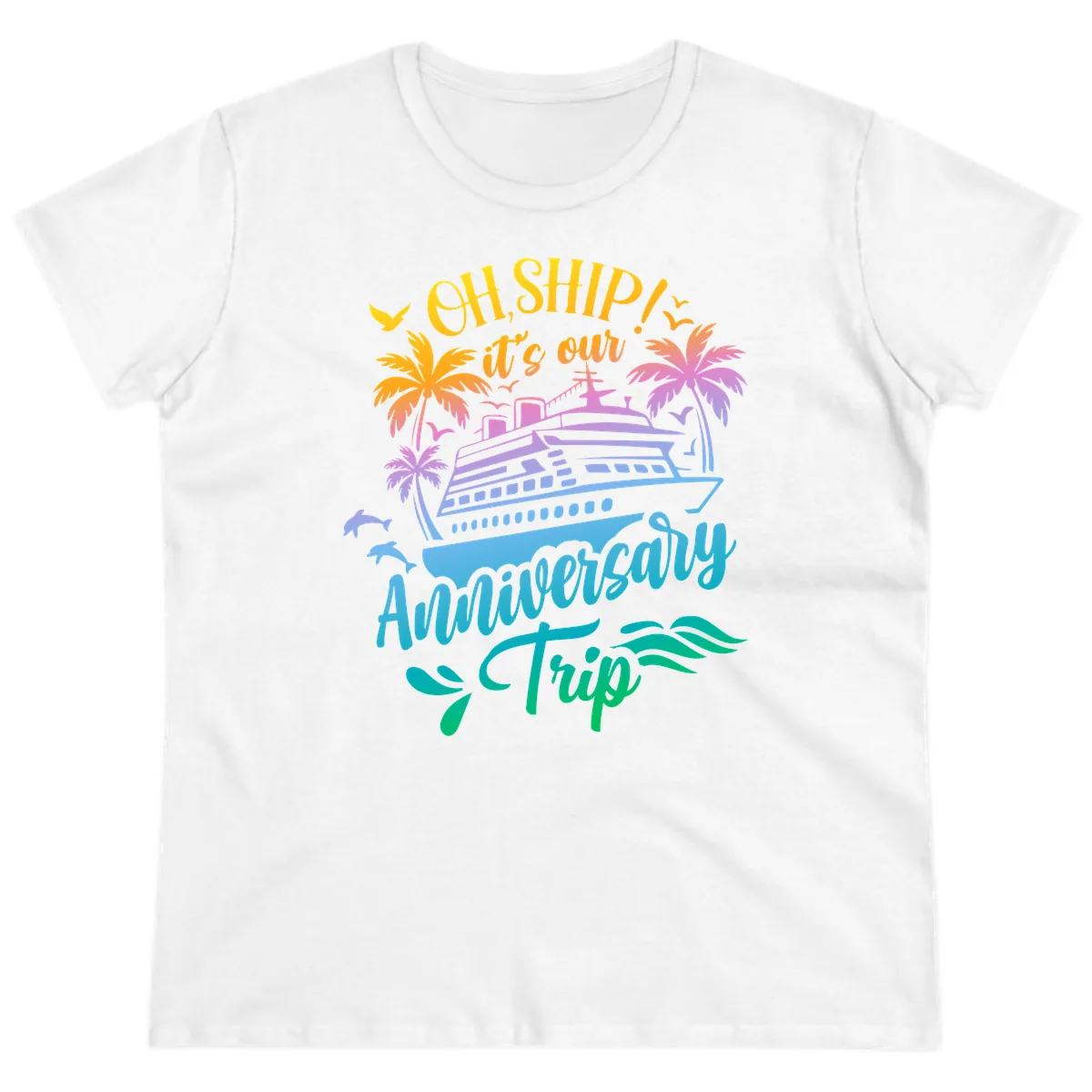 Oh Ship It's Our Anniversary Trip Ladies Tee in White