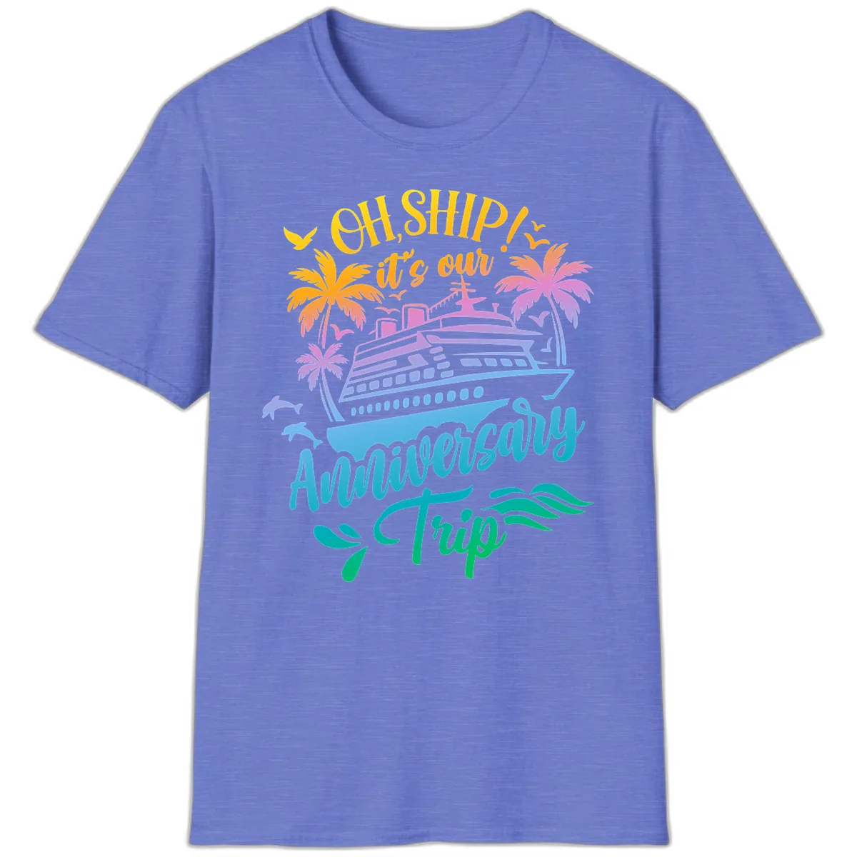 Oh Ship It's Our Anniversary Trip T-Shirt in Heather Royal