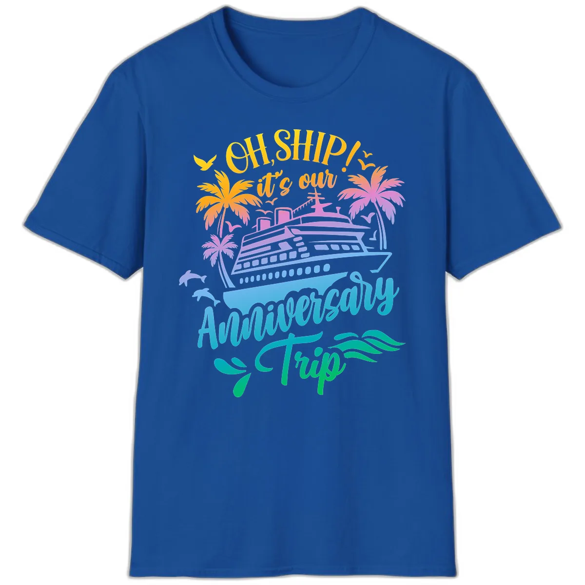Oh Ship It's Our Anniversary Trip T-Shirt in Royal