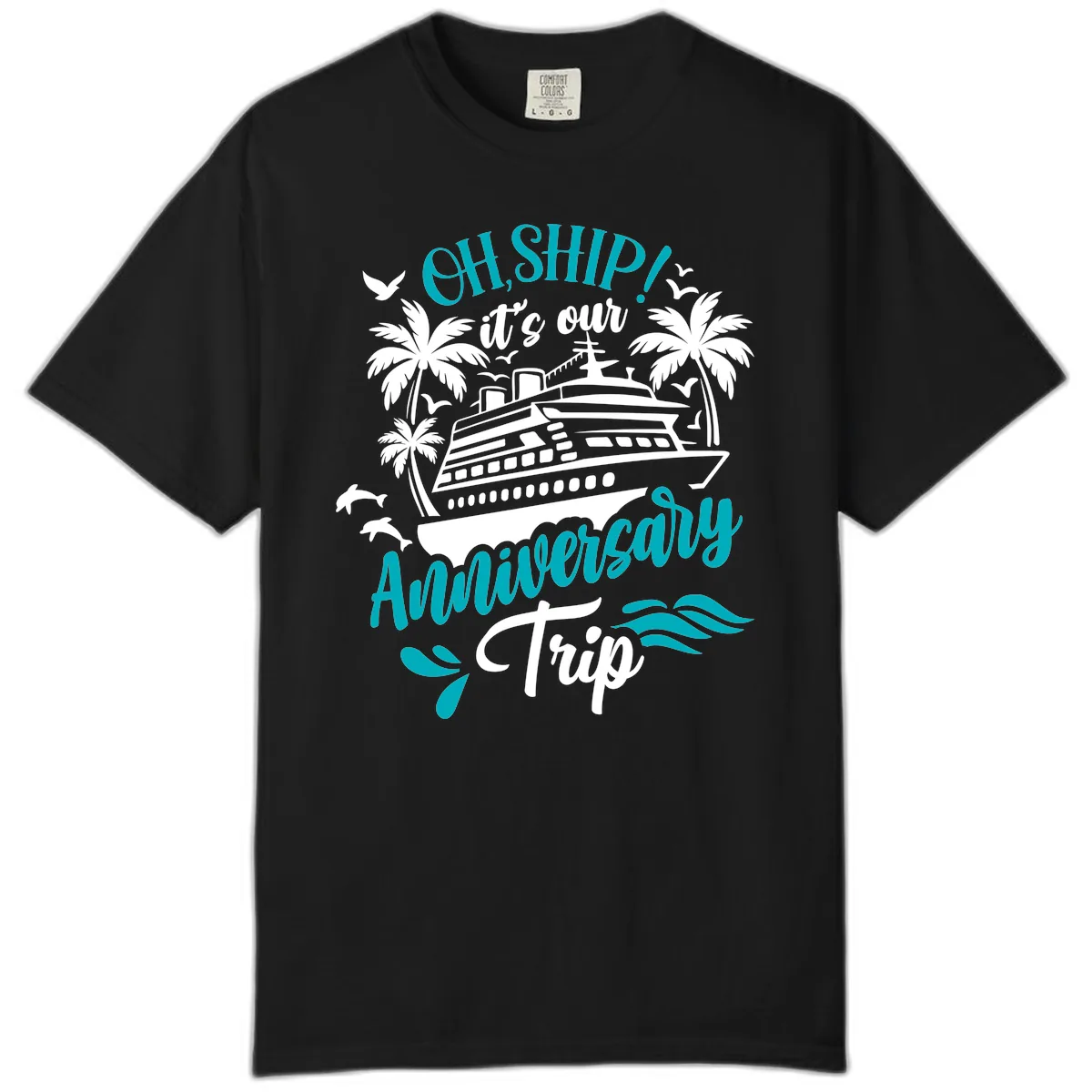 Oh Ship It's Our Anniversary Trip Comfort Color in Black