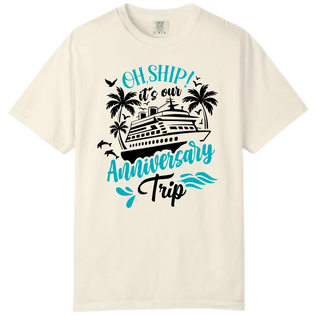 Oh Ship It's Our Anniversary Trip Comfort Color in Ivory
