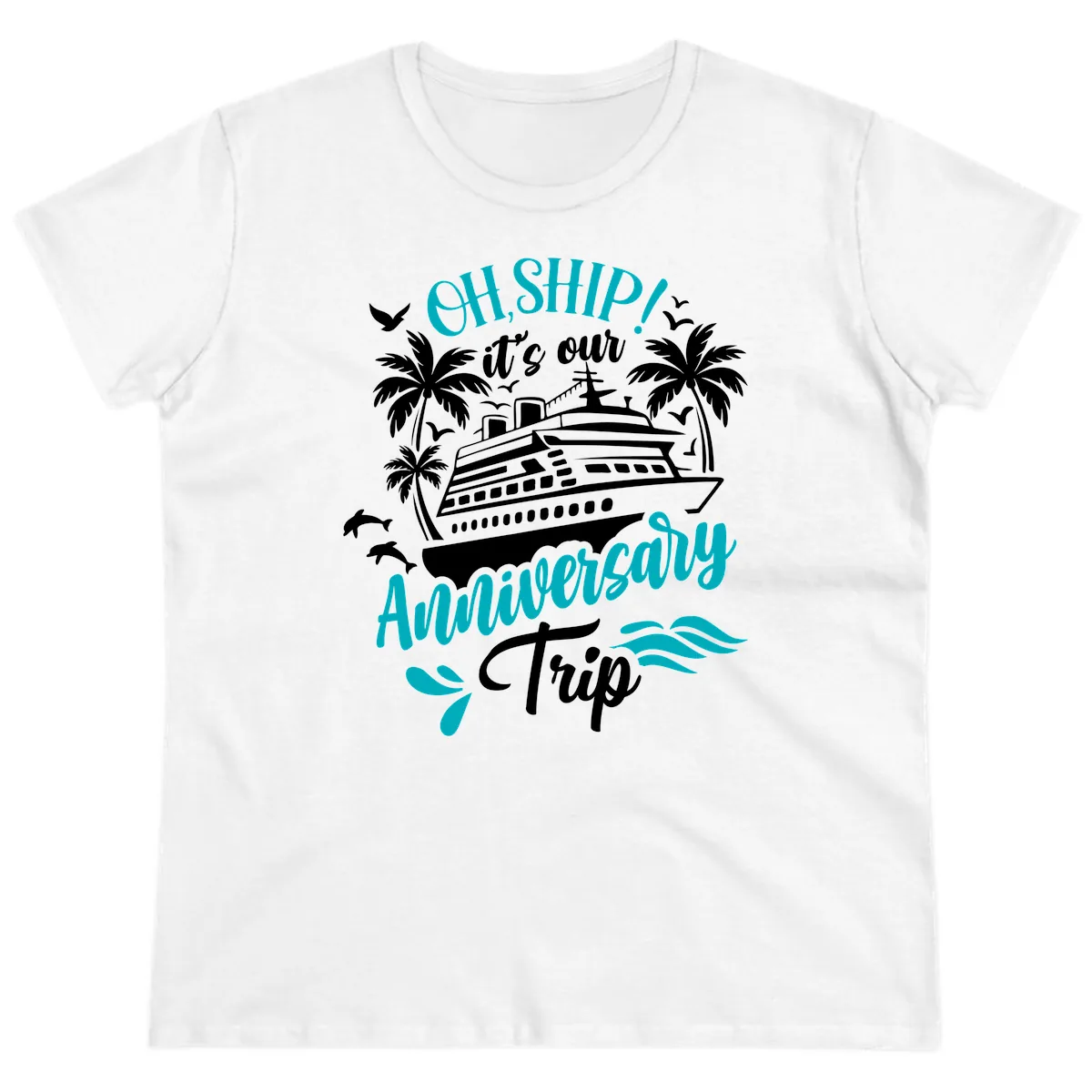 Oh Ship It's Our Anniversary Trip Ladies Tee in White