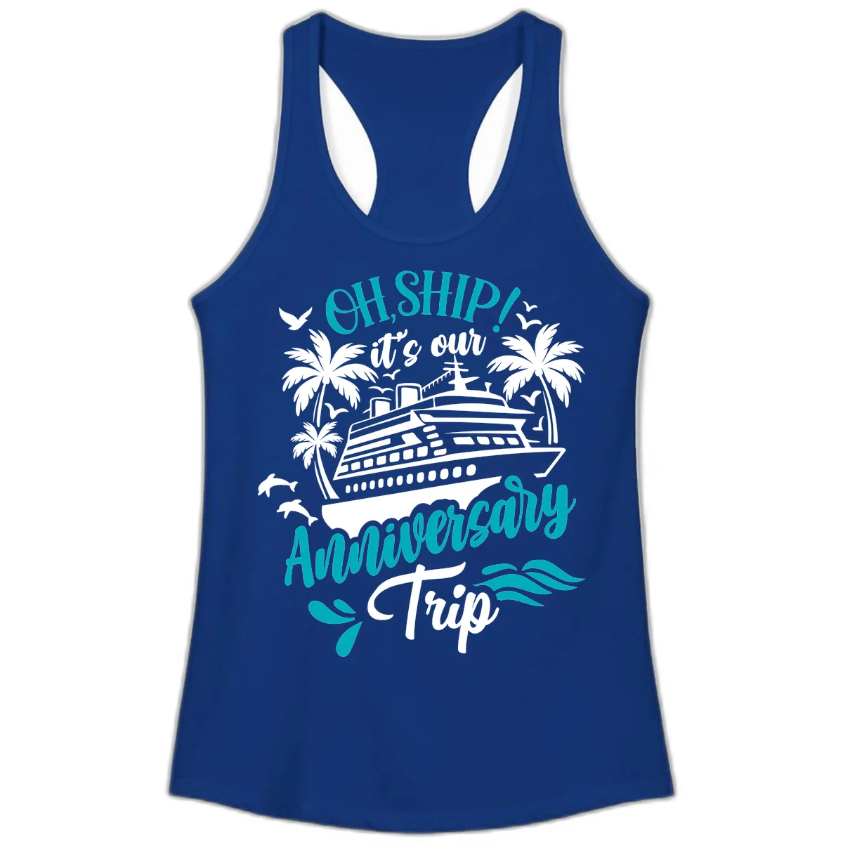 Oh Ship It's Our Anniversary Trip Ladies Tank in Solid Royal