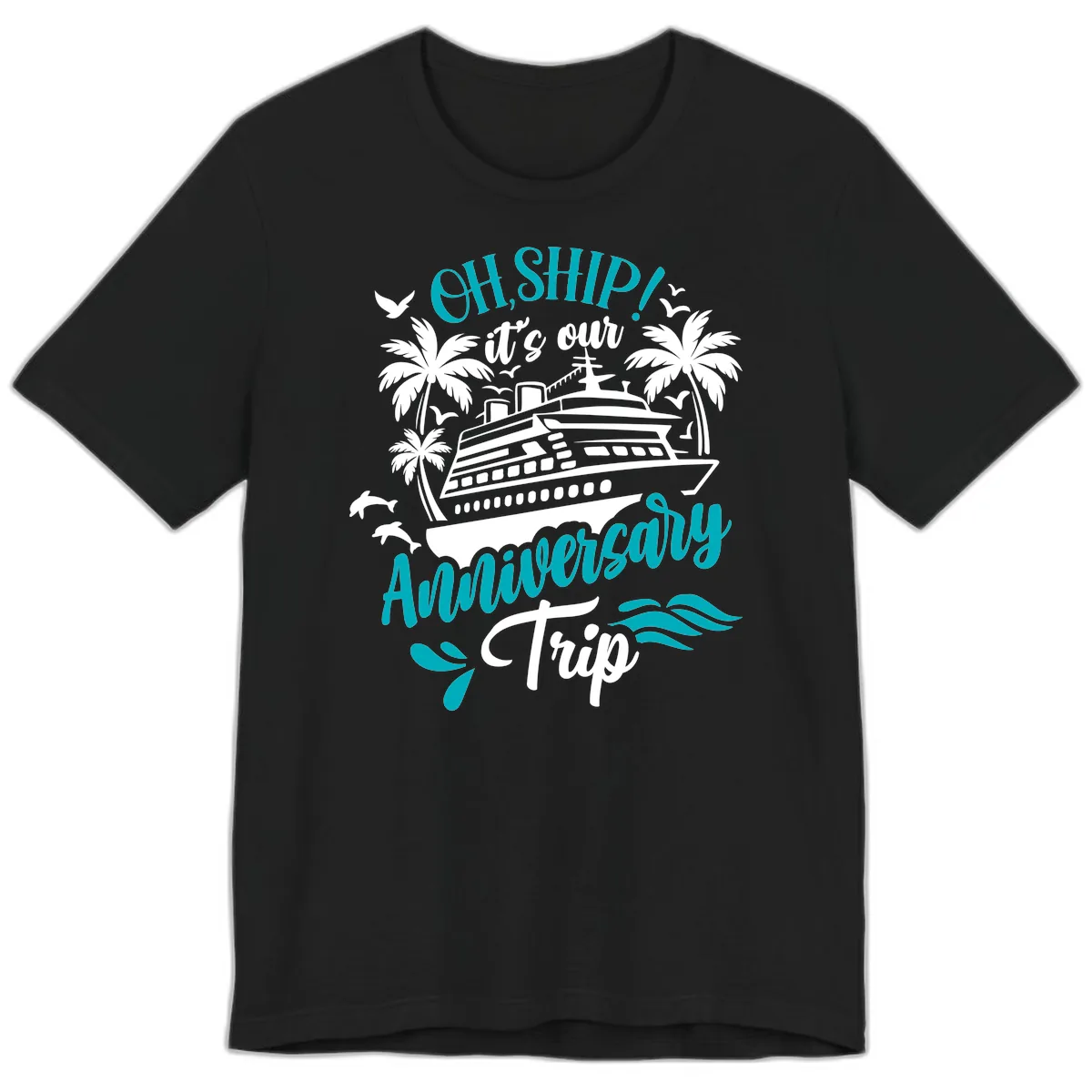 Oh Ship It's Our Anniversary Trip Premium T-Shirt in Black