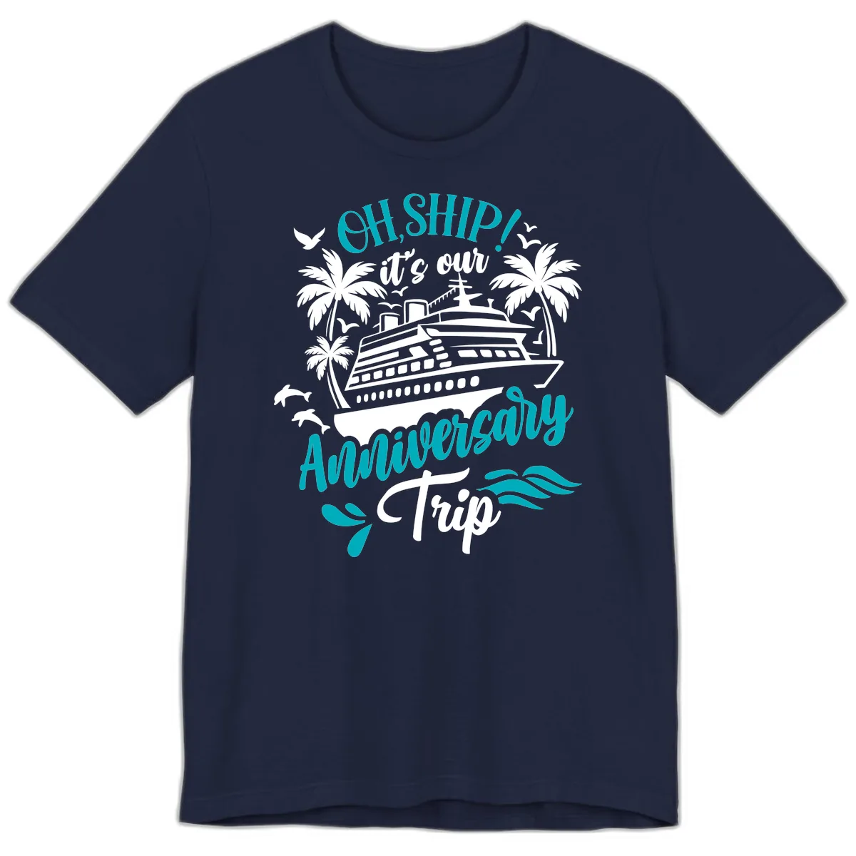 Oh Ship It's Our Anniversary Trip Premium T-Shirt in Navy