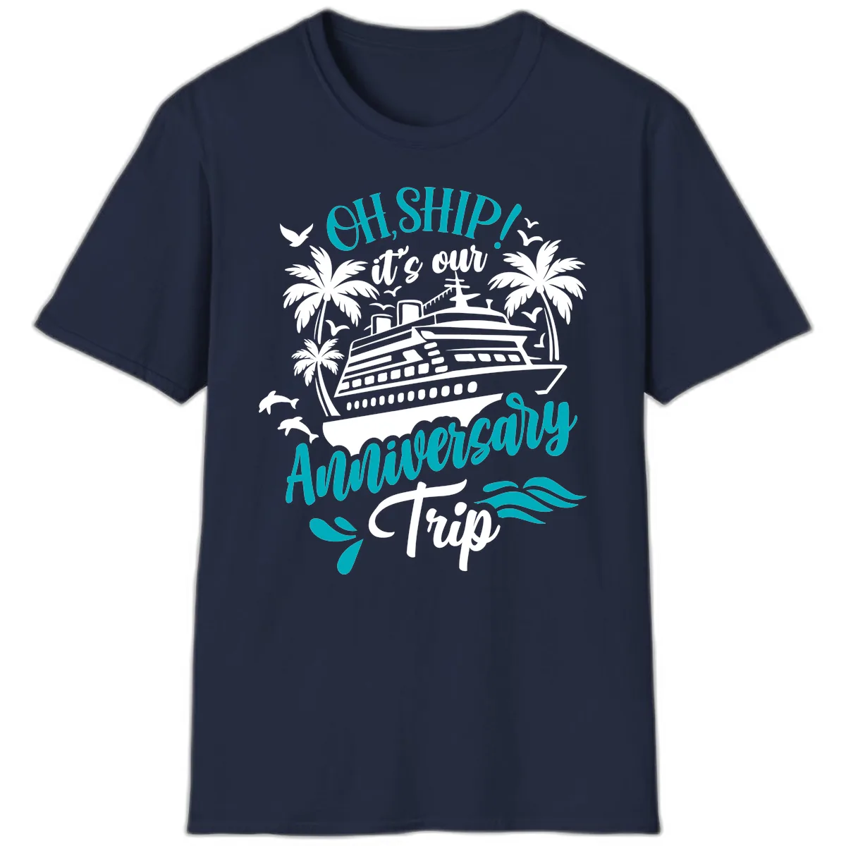 Oh Ship It's Our Anniversary Trip T-Shirt in Navy