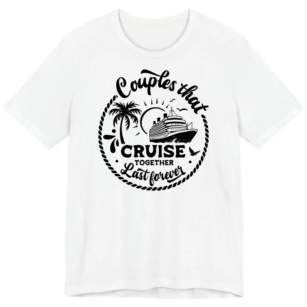 Couples That Cruise Together Last Forever Premium T-Shirt in White