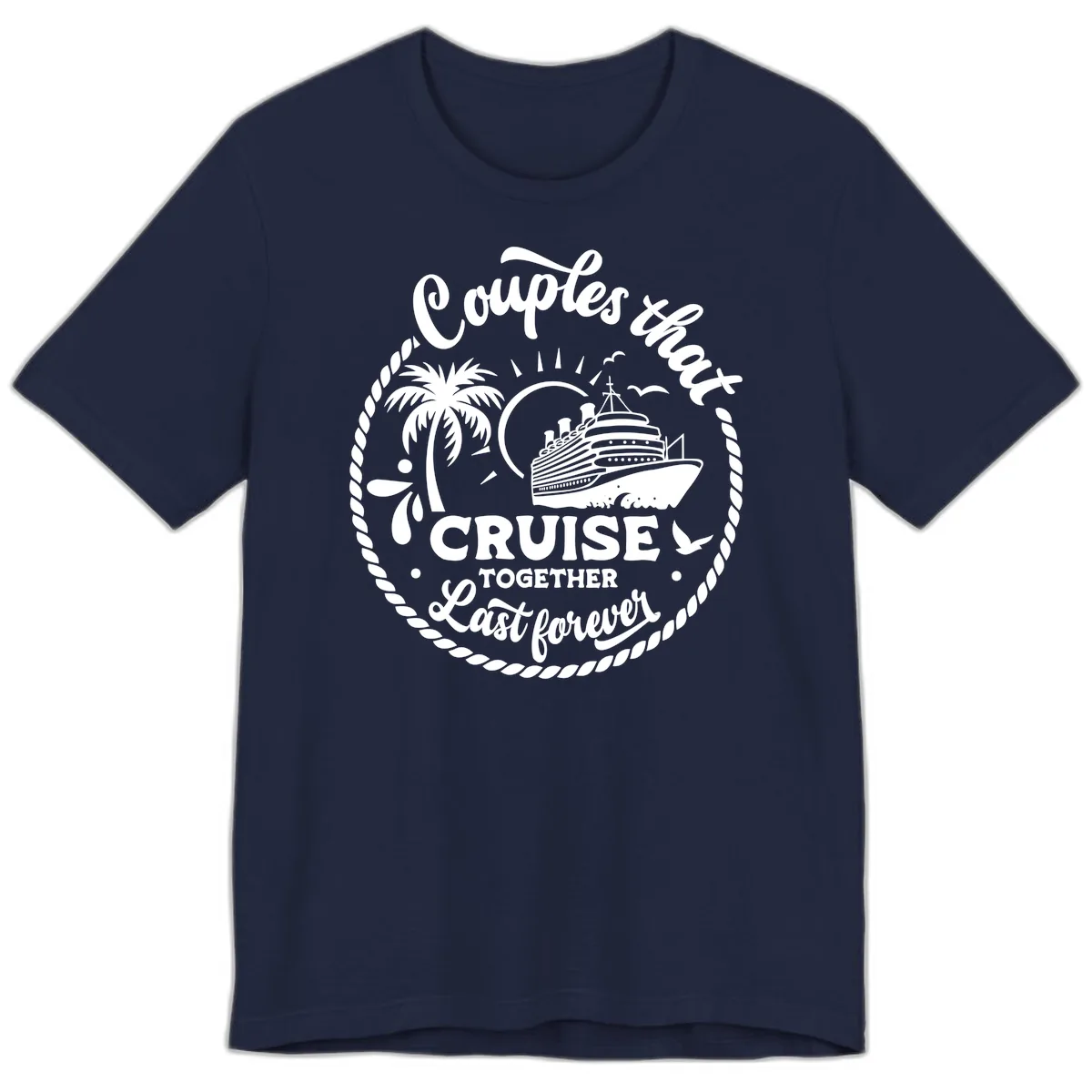 Couples That Cruise Together Last Forever Premium T-Shirt in Navy