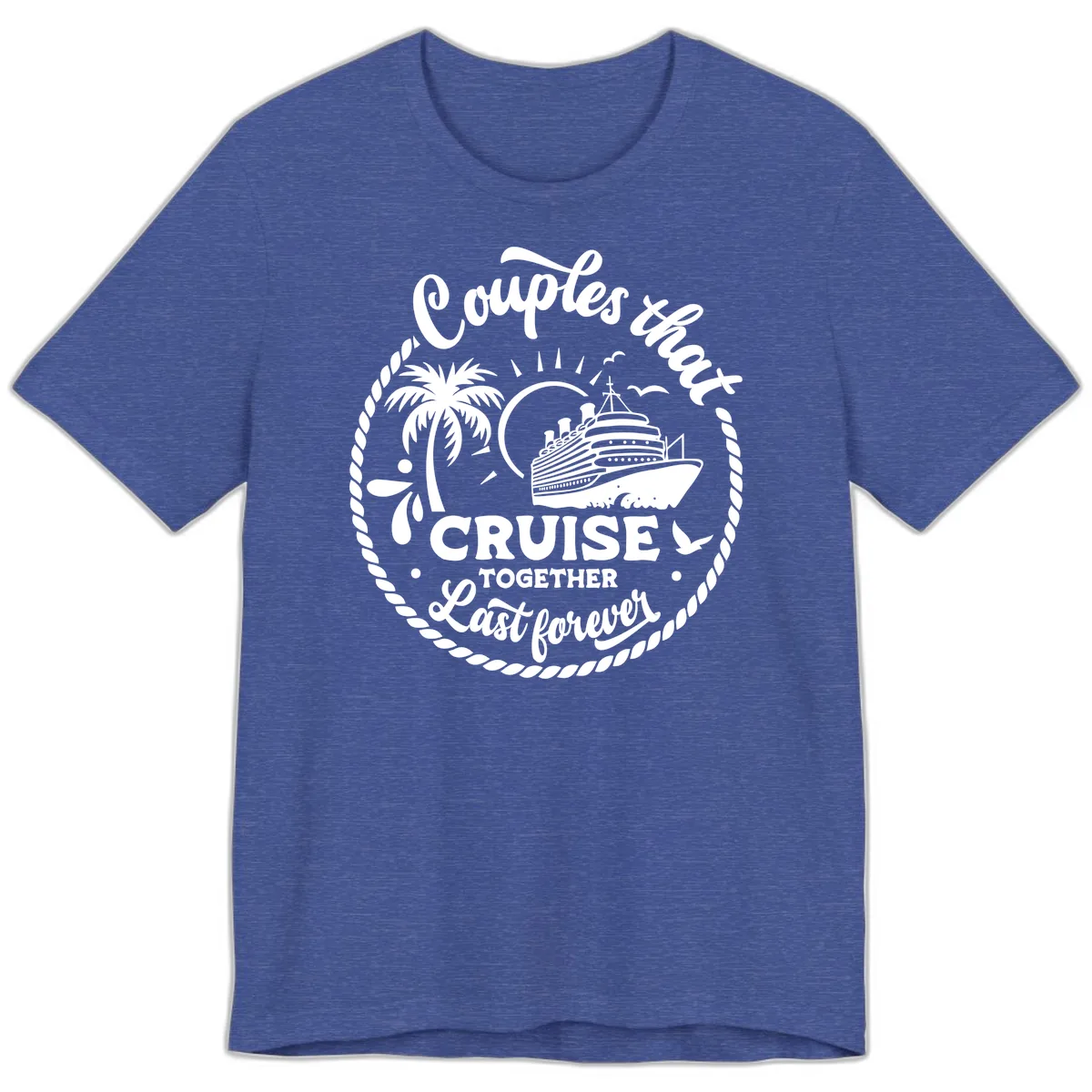 Couples That Cruise Together Last Forever Premium T-Shirt in Heather True Royal