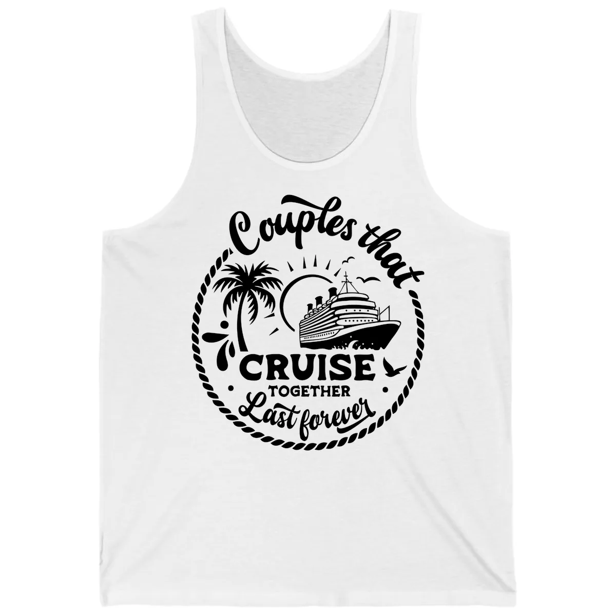 Couples That Cruise Together Last Forever Tank in White