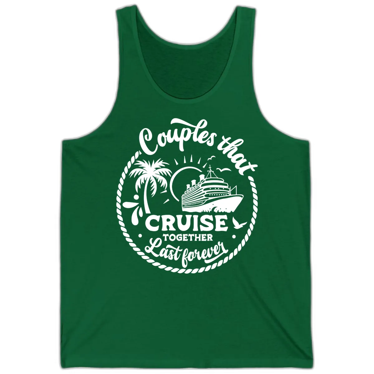 Couples That Cruise Together Last Forever Tank in Kelly