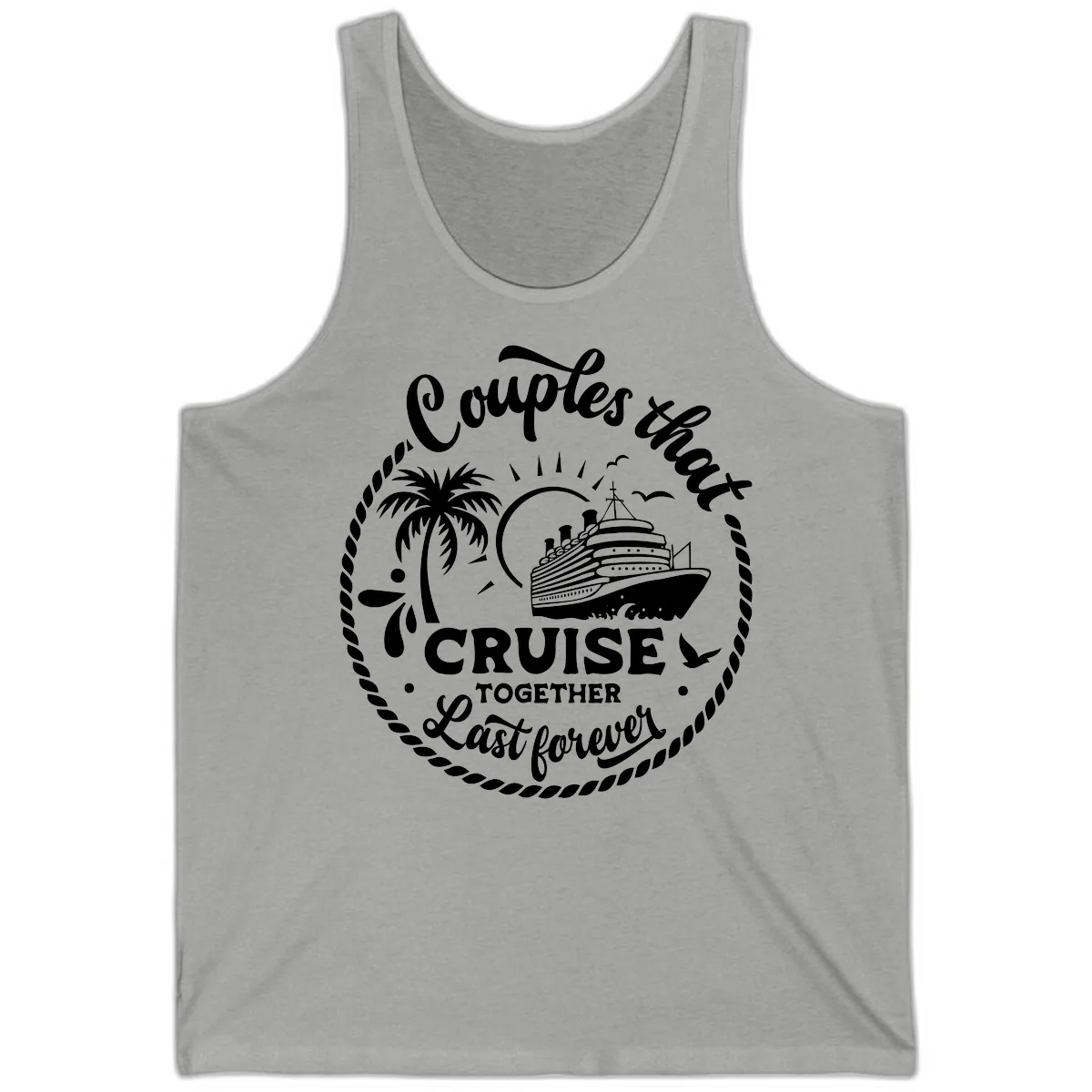 Couples That Cruise Together Last Forever Tank in Athletic Heather