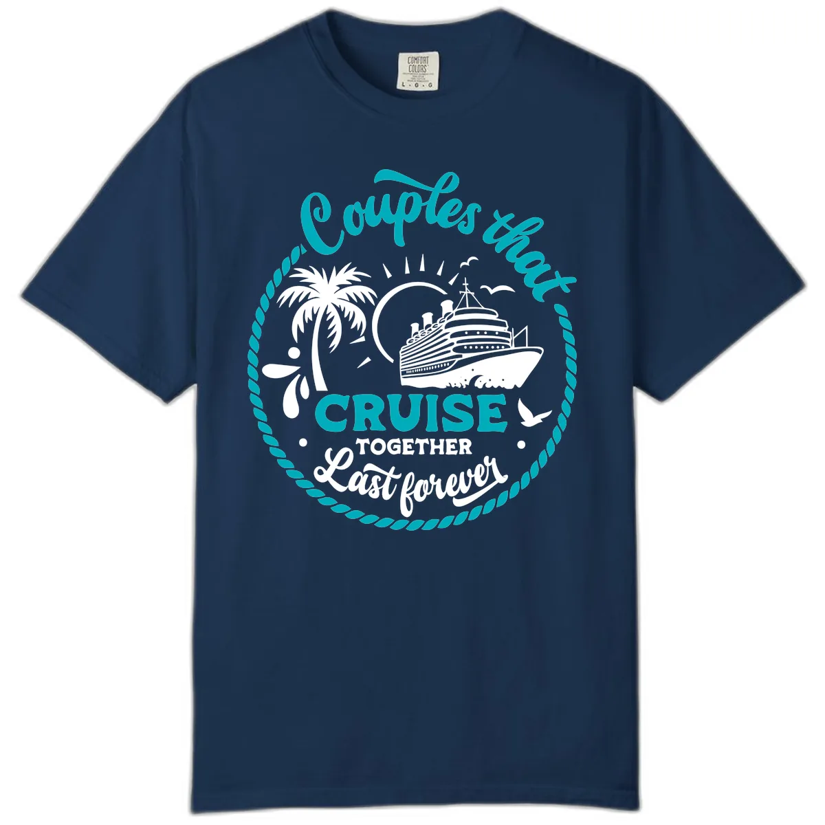 Couples That Cruise Together Last Forever Comfort Color in Navy