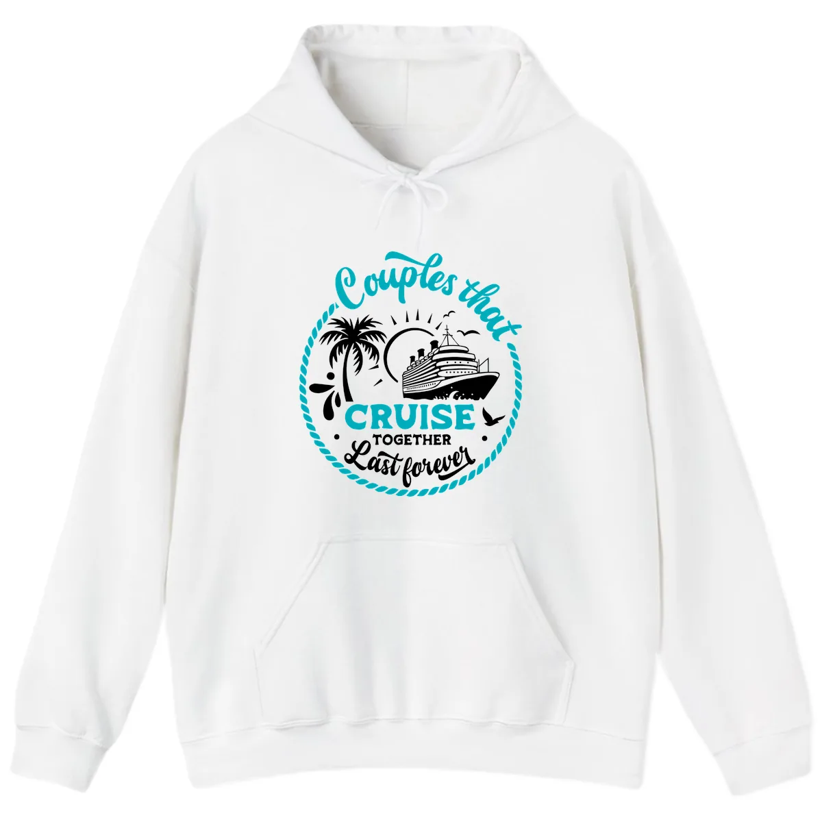 Couples That Cruise Together Last Forever Hoodie in White