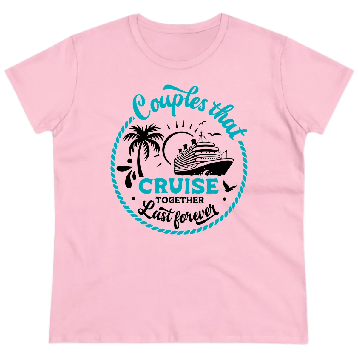 Couples That Cruise Together Last Forever Ladies Tee in Light Pink