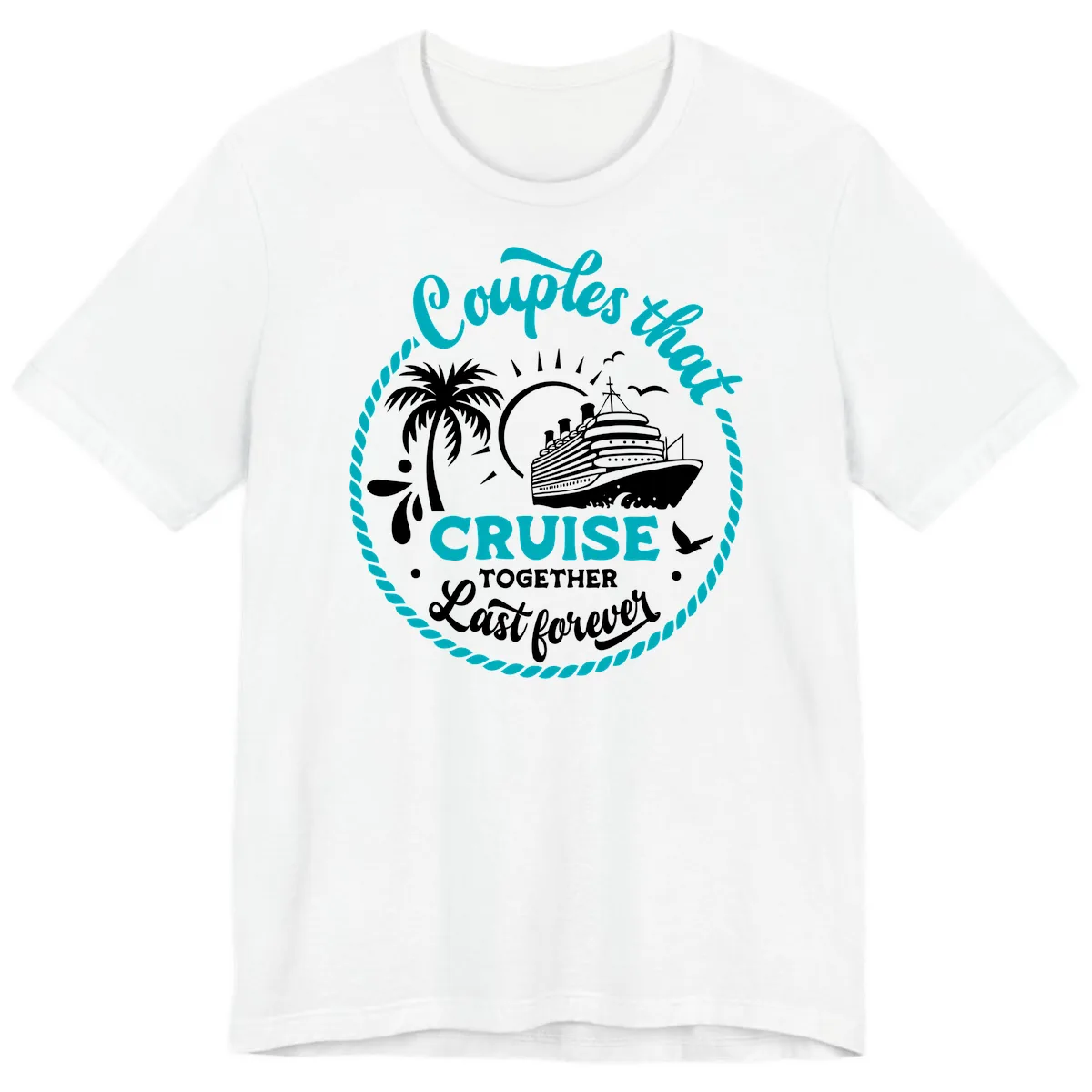 Couples That Cruise Together Last Forever Premium T-Shirt in White