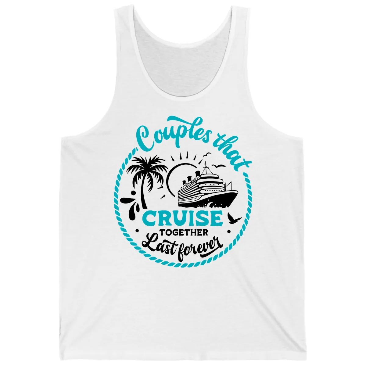 Couples That Cruise Together Last Forever Tank in White