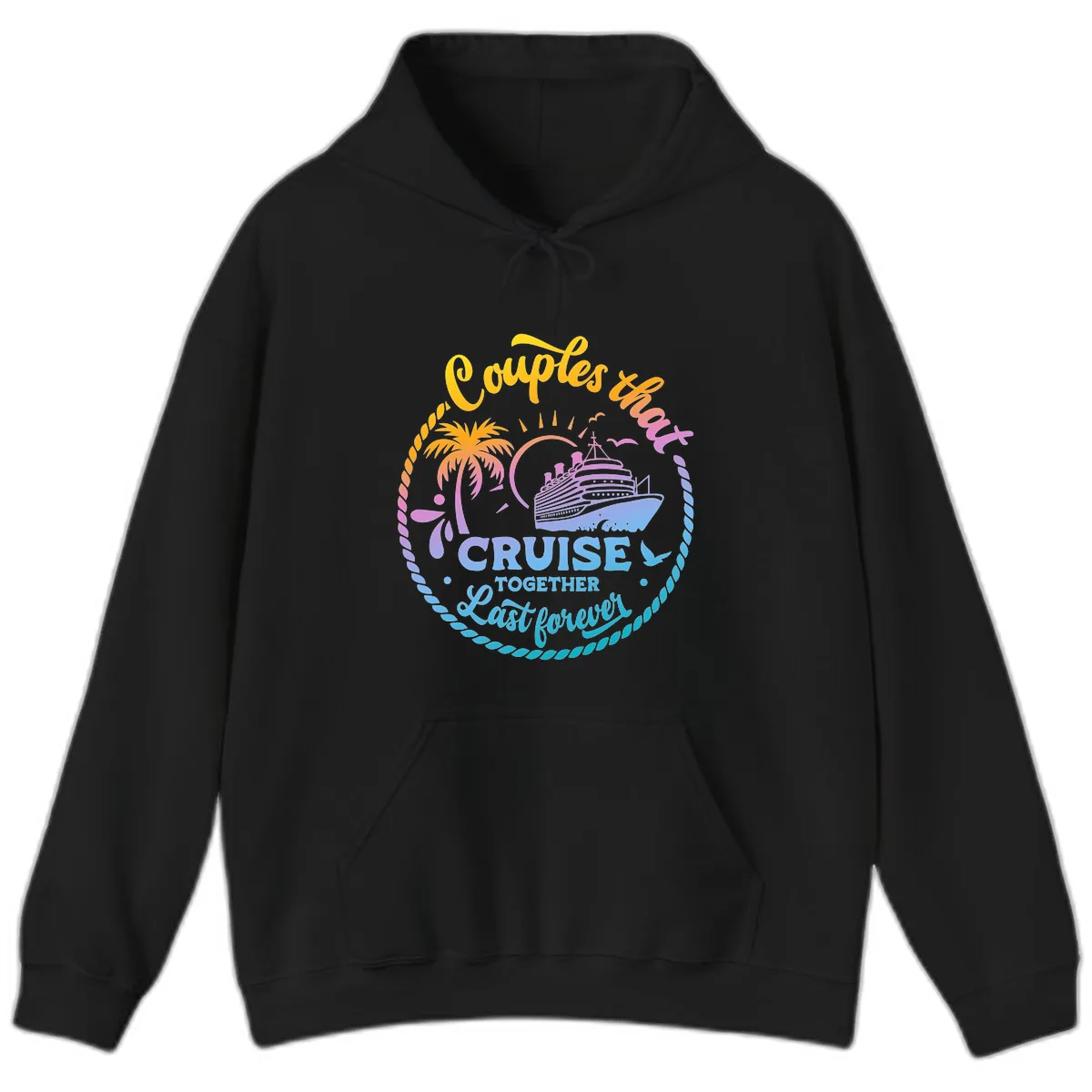 Couples That Cruise Together Last Forever Hoodie in Black