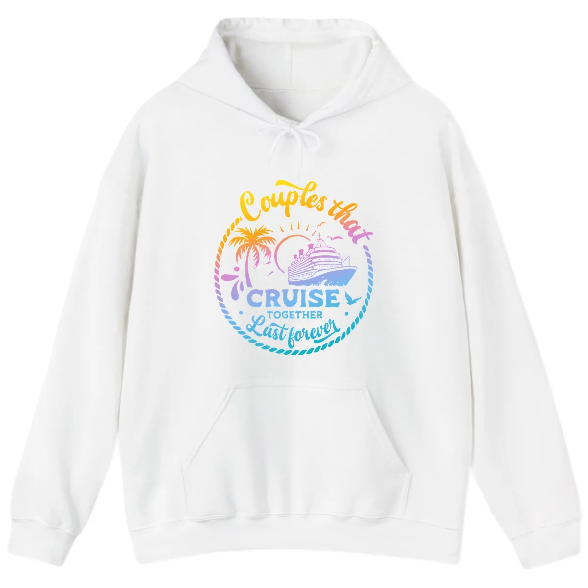 Couples That Cruise Together Last Forever Hoodie in White