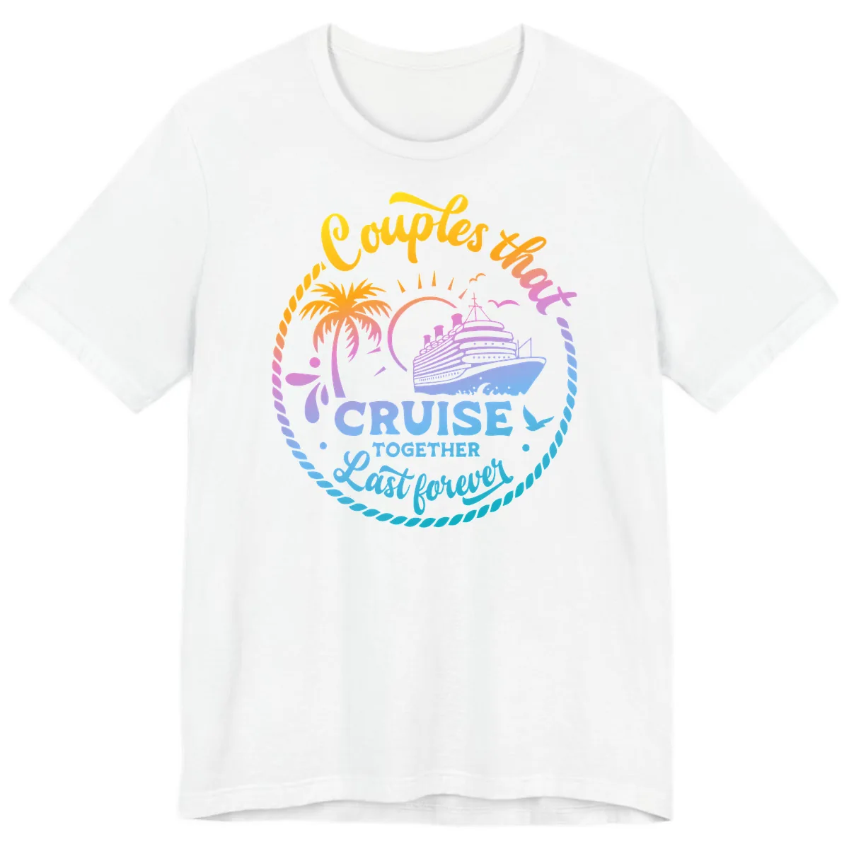 Couples That Cruise Together Last Forever Premium T-Shirt in White