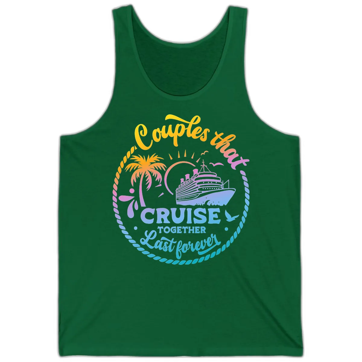 Couples That Cruise Together Last Forever Tank in Kelly