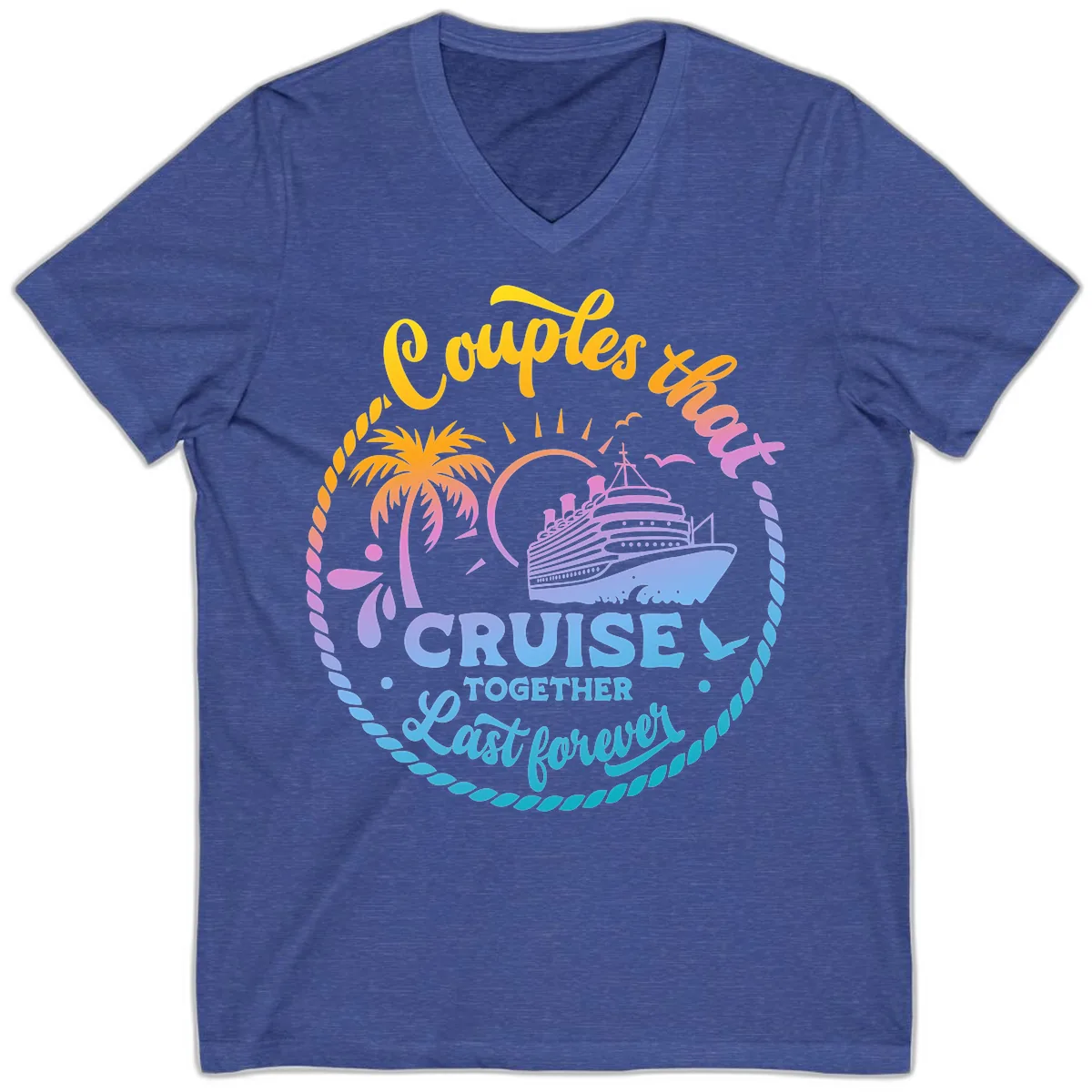 Couples That Cruise Together Last Forever V-Neck in Heather True Royal