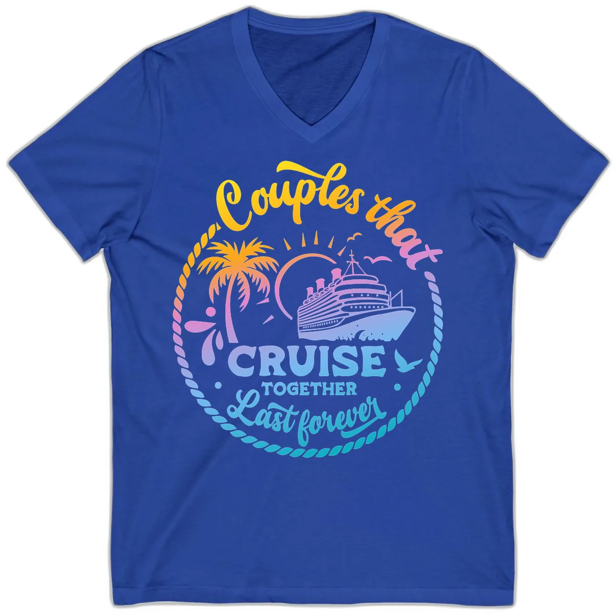Couples That Cruise Together Last Forever V-Neck in True Royal