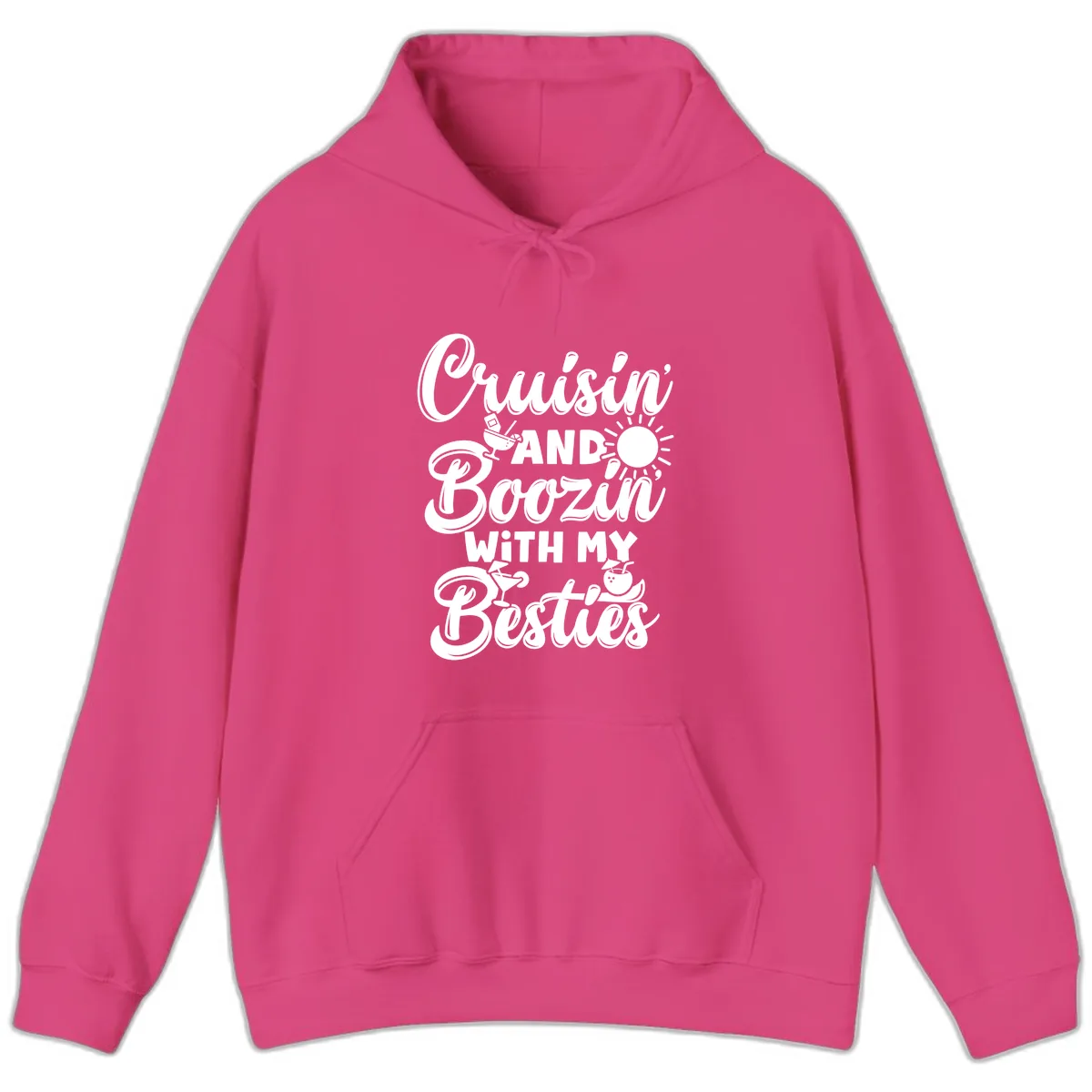 Cruisin And Boozin With My Besties Hoodie in Heliconia