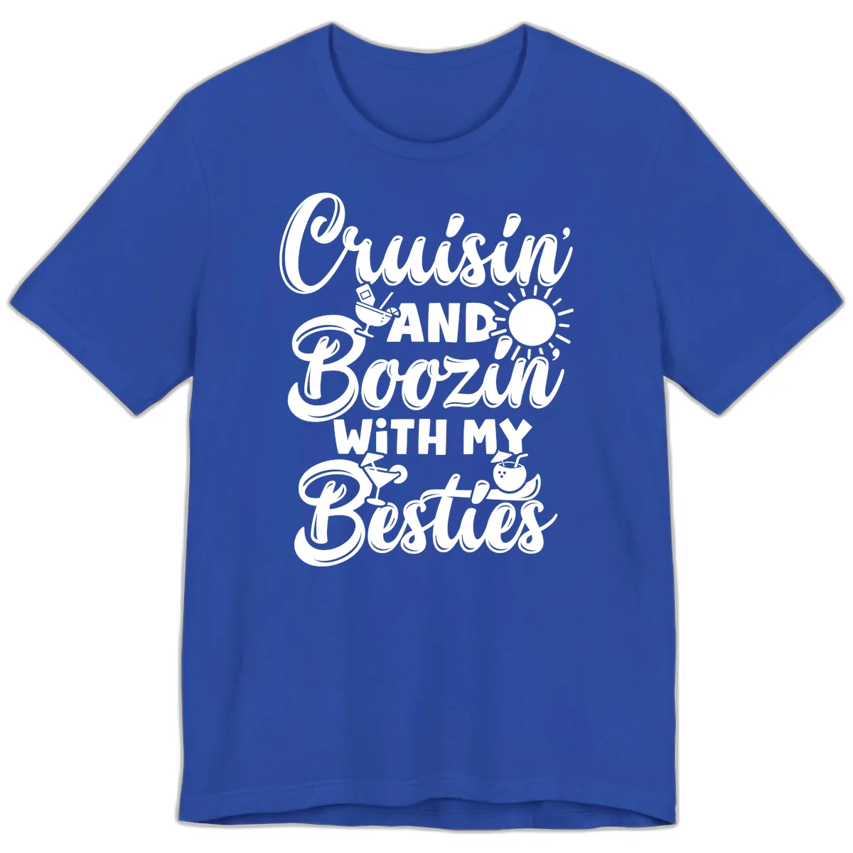 Cruisin And Boozin With My Besties Premium T-Shirt in True Royal