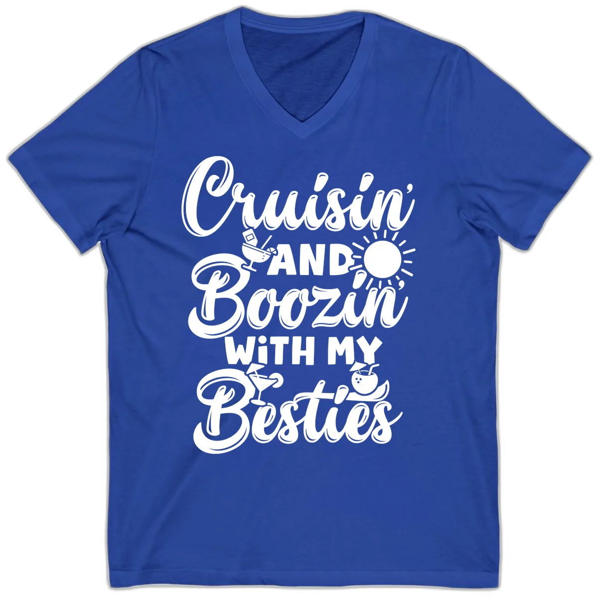 Cruisin And Boozin With My Besties V-Neck in True Royal