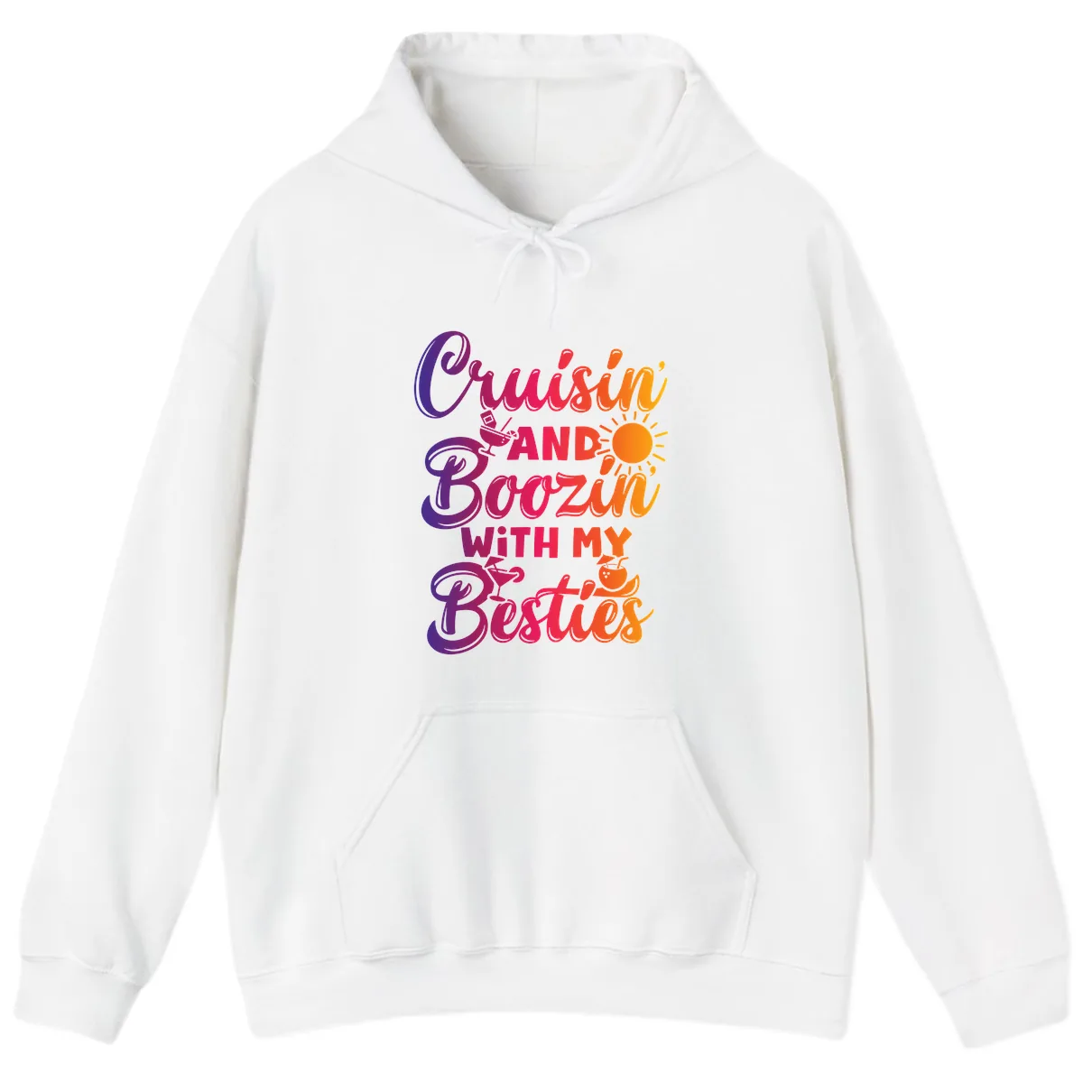 Cruisin And Boozin With My Besties Hoodie in White