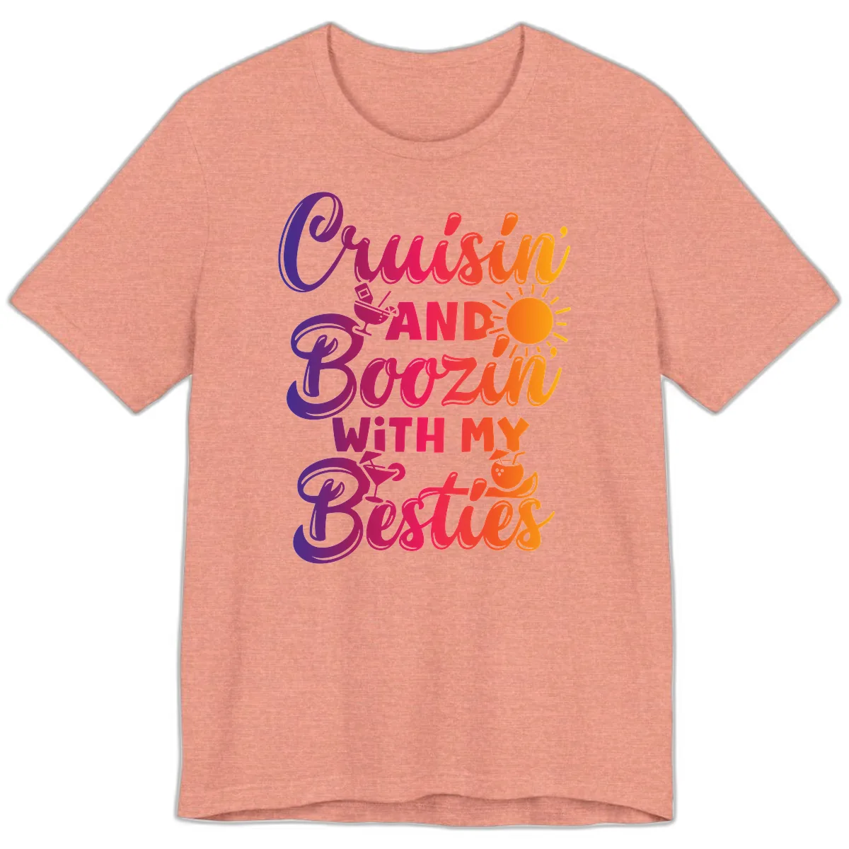Cruisin And Boozin With My Besties Premium T-Shirt in Heather Sunset