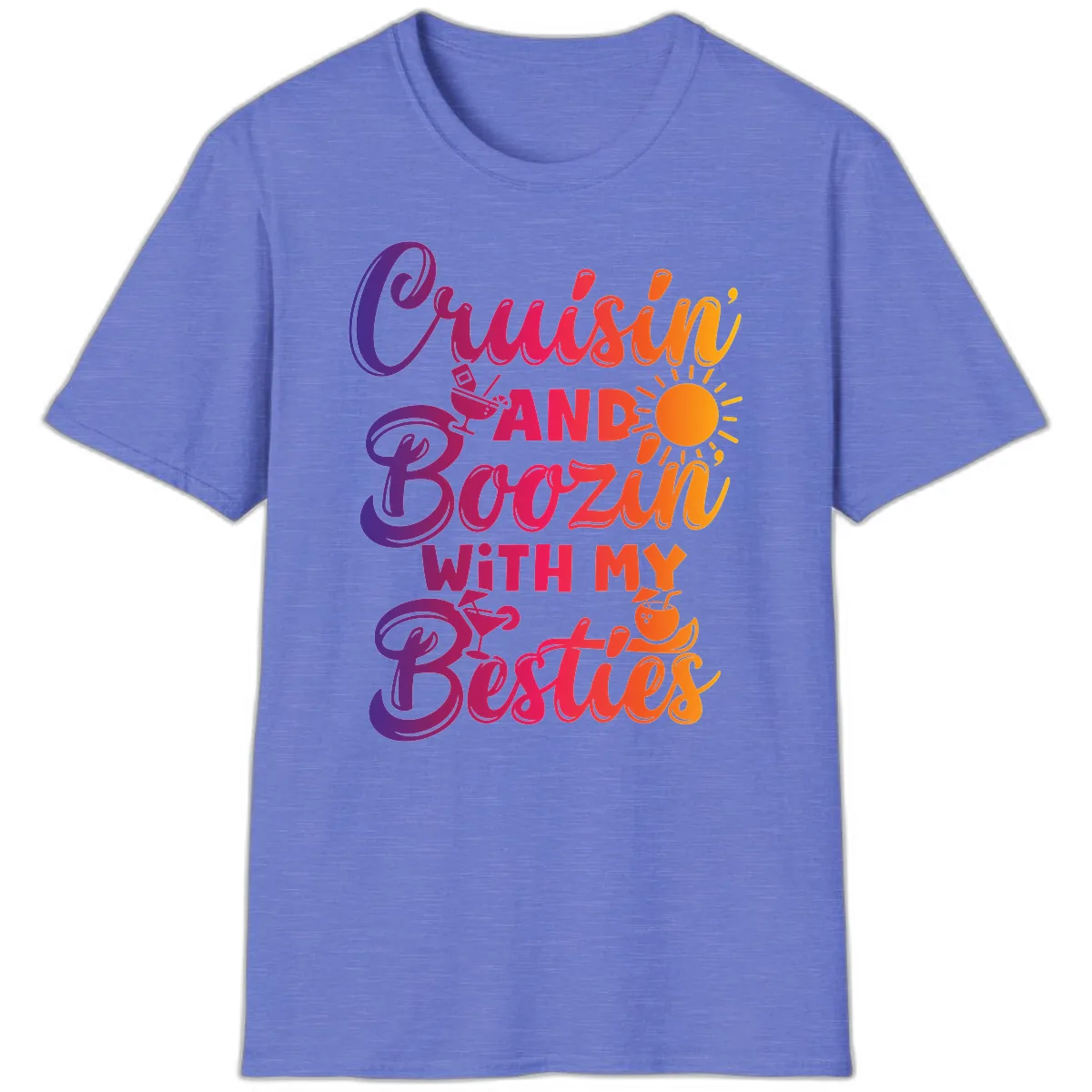 Cruisin And Boozin With My Besties T-Shirt in Heather Royal