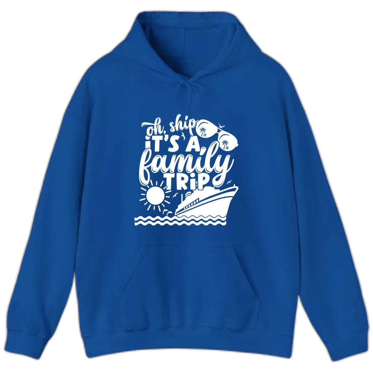 Oh Ship It's A Family Trip Design Hoodie in Royal