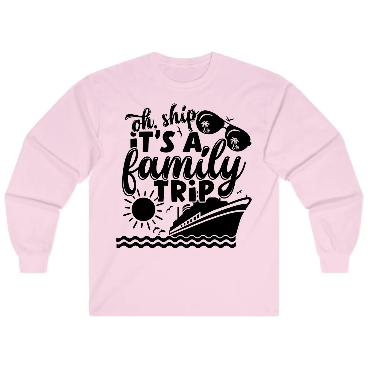 Oh Ship It's A Family Trip Design Long Sleeve in Light Pink