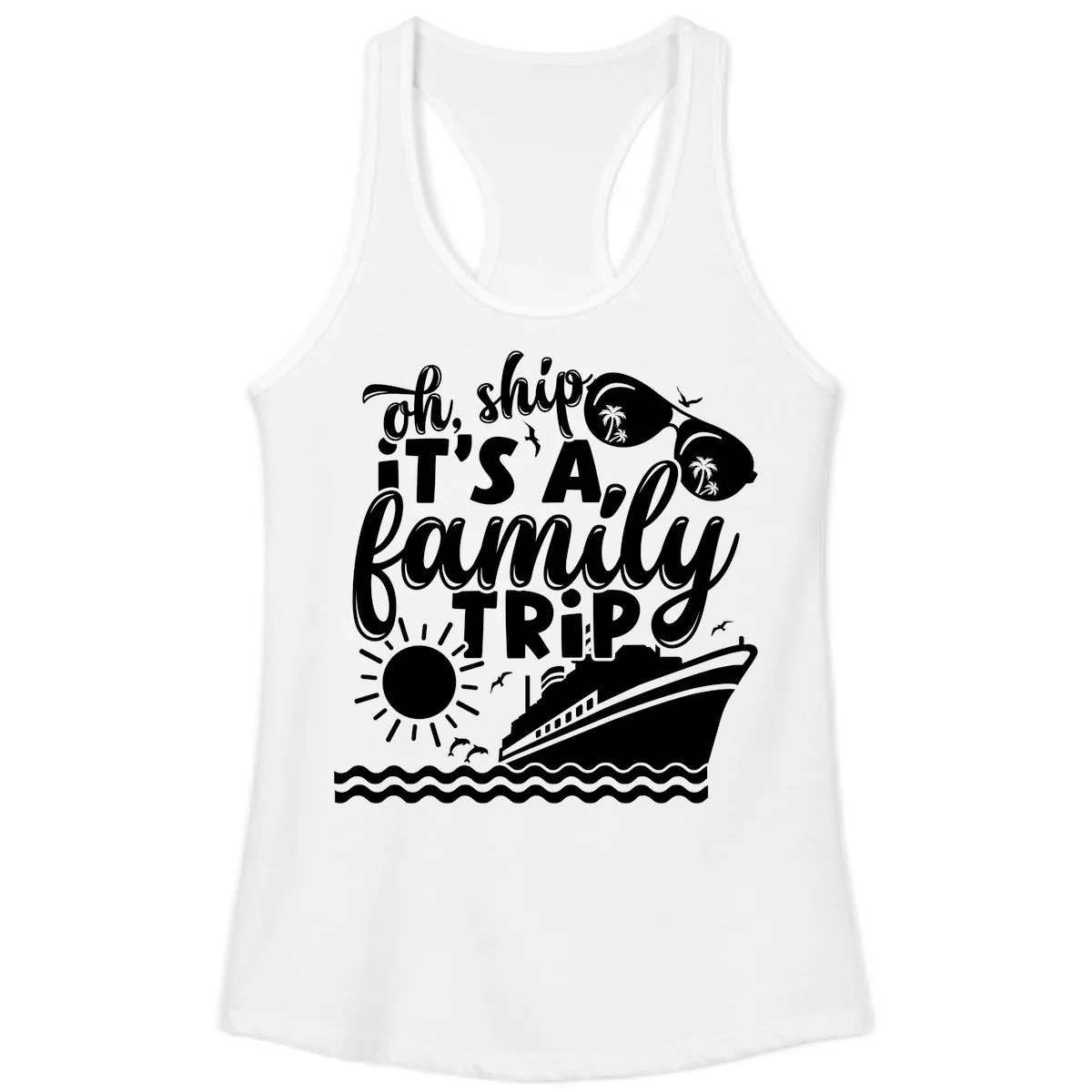 Oh Ship It's A Family Trip Design Ladies Tank in White