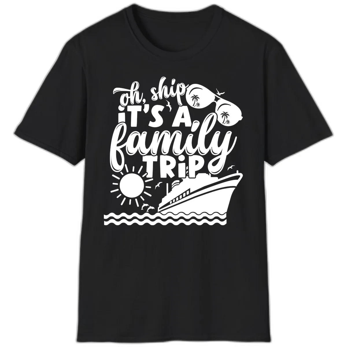 Oh Ship It's A Family Trip Design T-Shirt in Black
