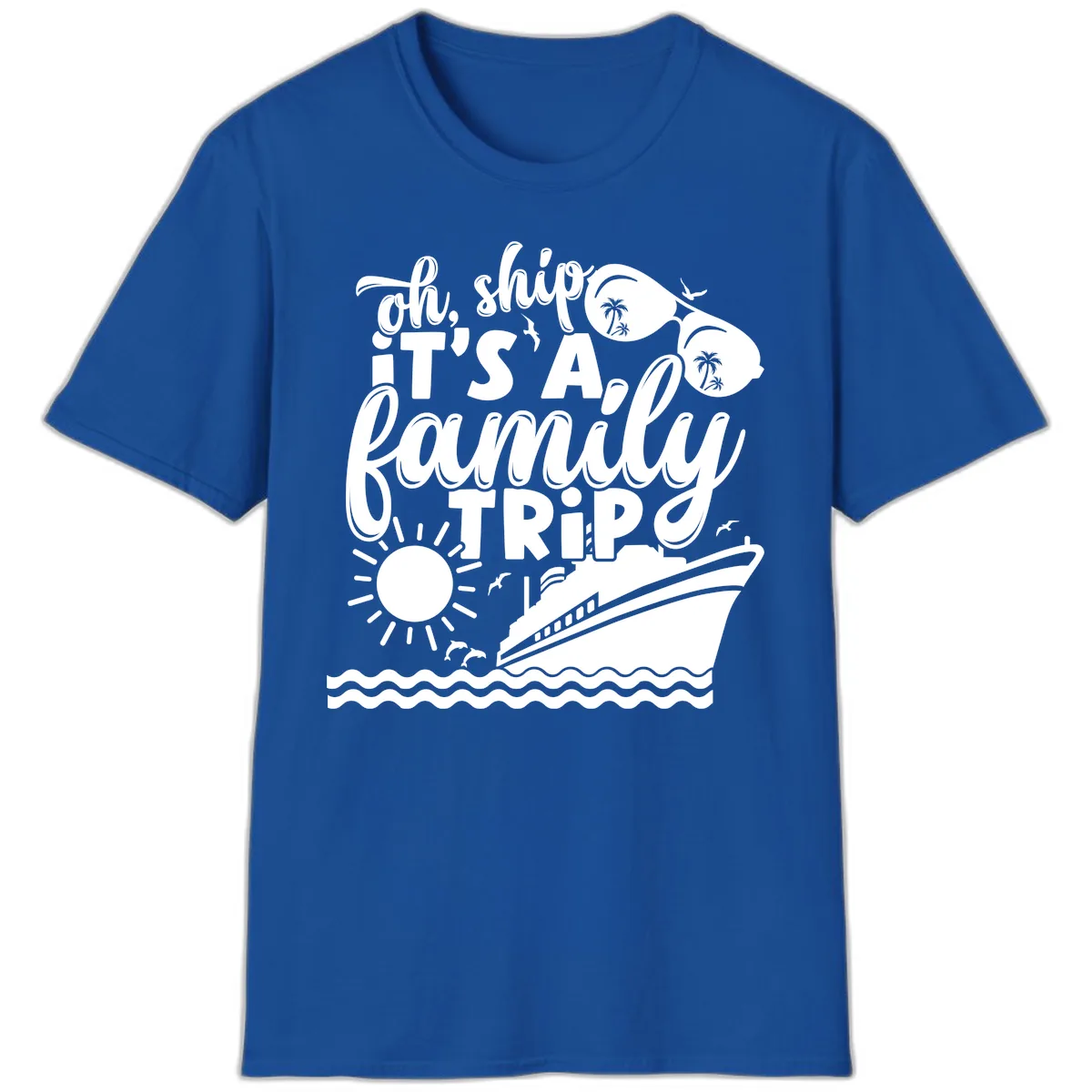 Oh Ship It's A Family Trip Design T-Shirt in Royal