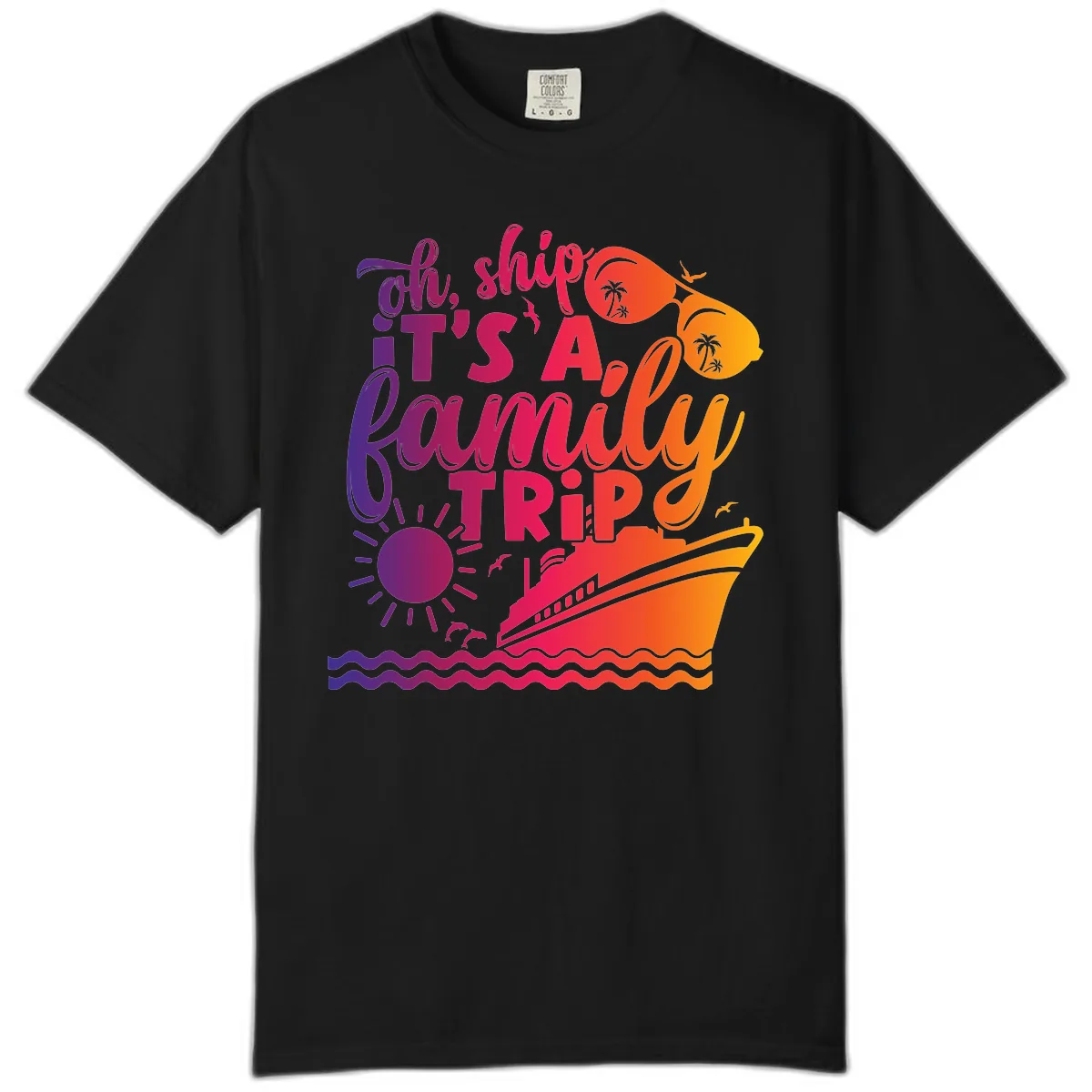 Oh Ship It's A Family Trip Design Comfort Color in Black