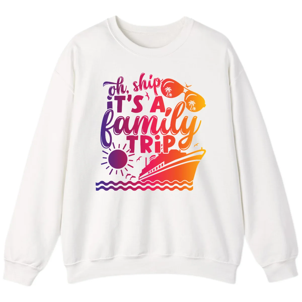 Oh Ship It's A Family Trip Design Sweatshirt in White