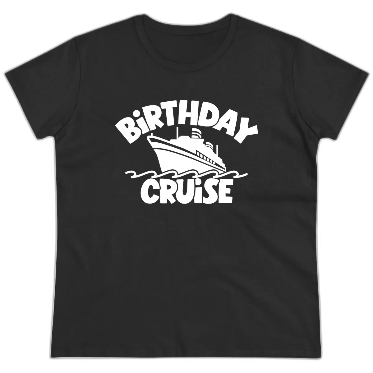 Birthday Cruise Ship Fun Ladies Tee in Black