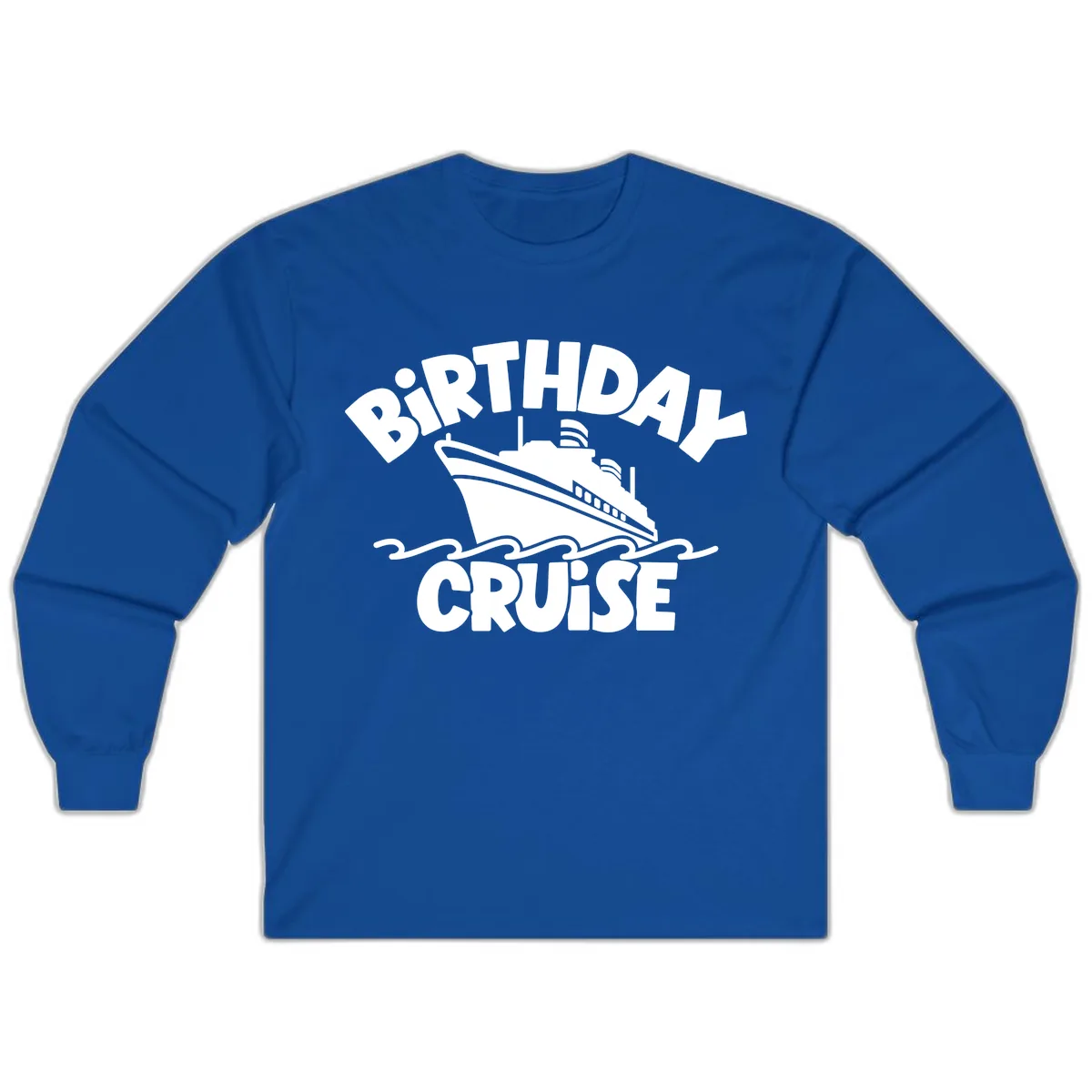 Birthday Cruise Ship Fun Long Sleeve in Royal