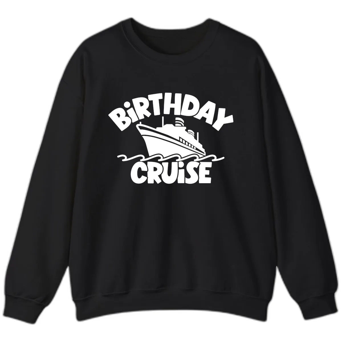 Birthday Cruise Ship Fun Sweatshirt in Black